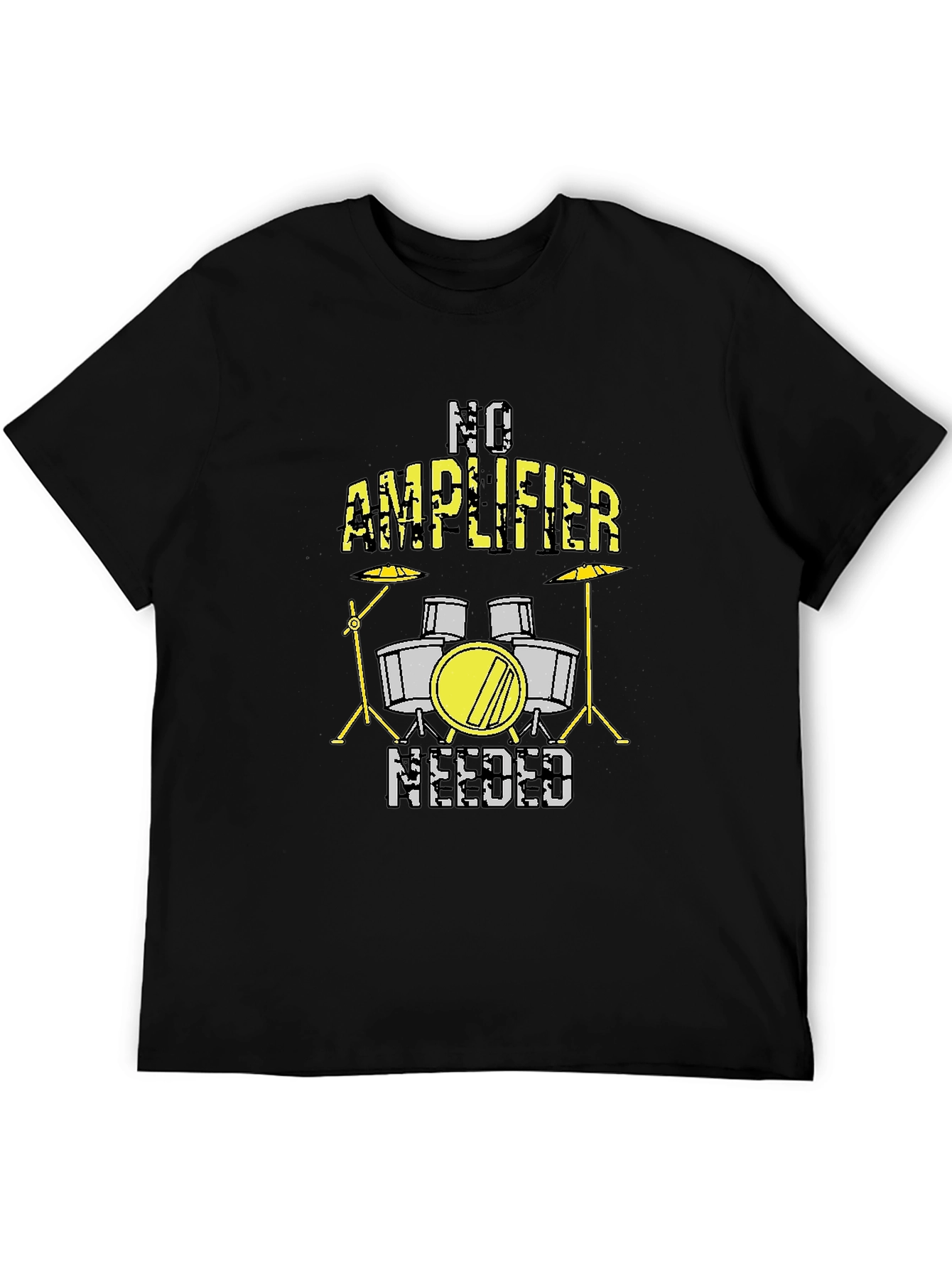 No Amplifier Needed Drummer T-Shirt