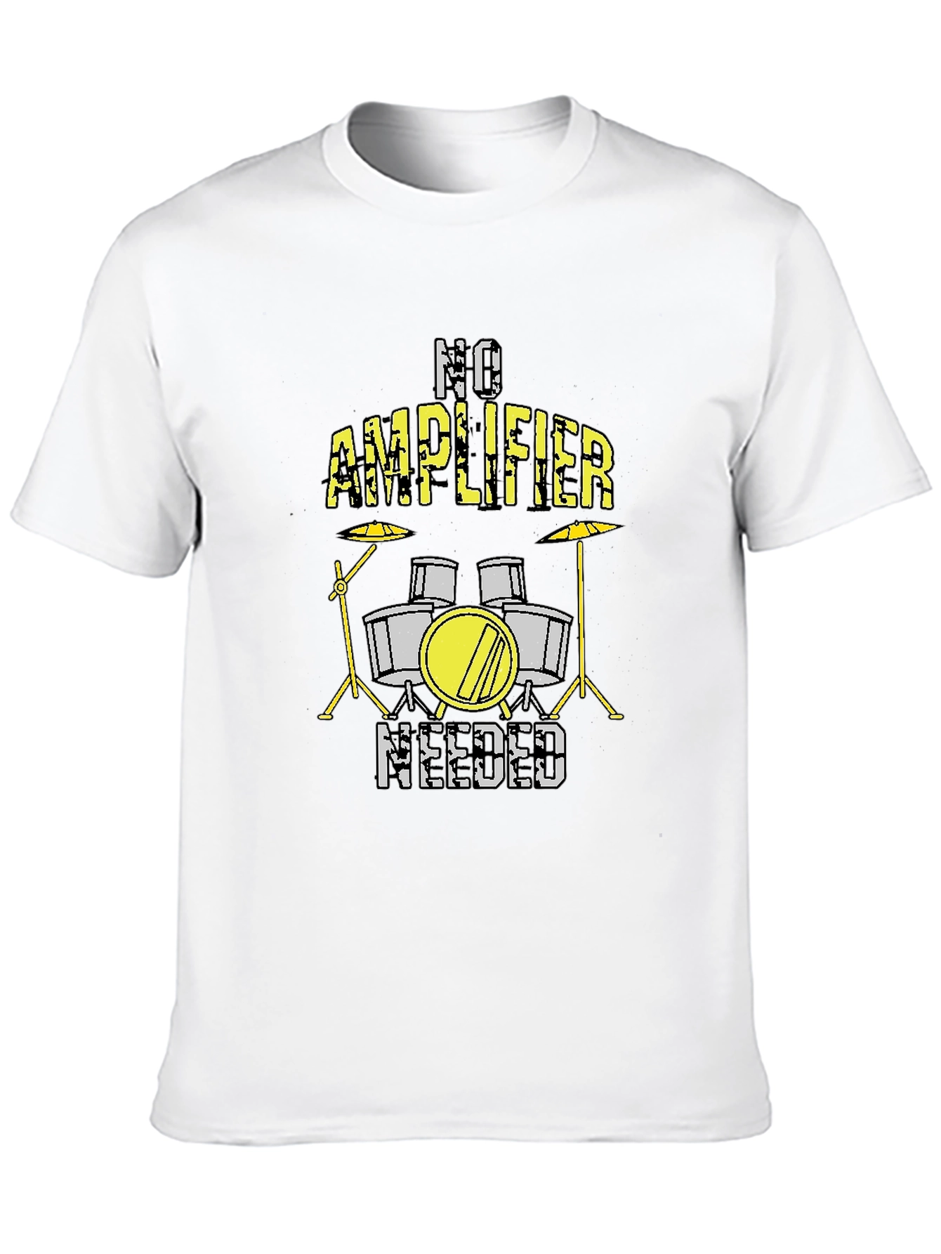No Amplifier Needed Drummer T-Shirt