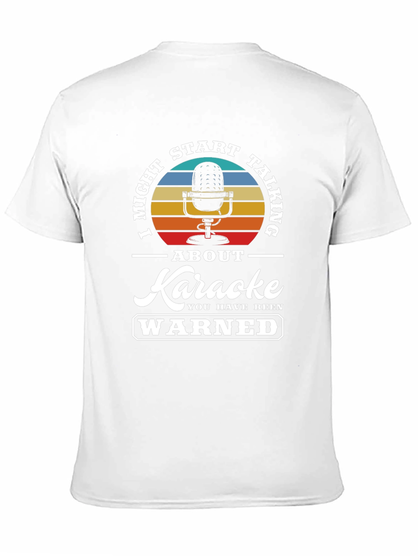 I Might Start Talking Karaoke T-Shirt