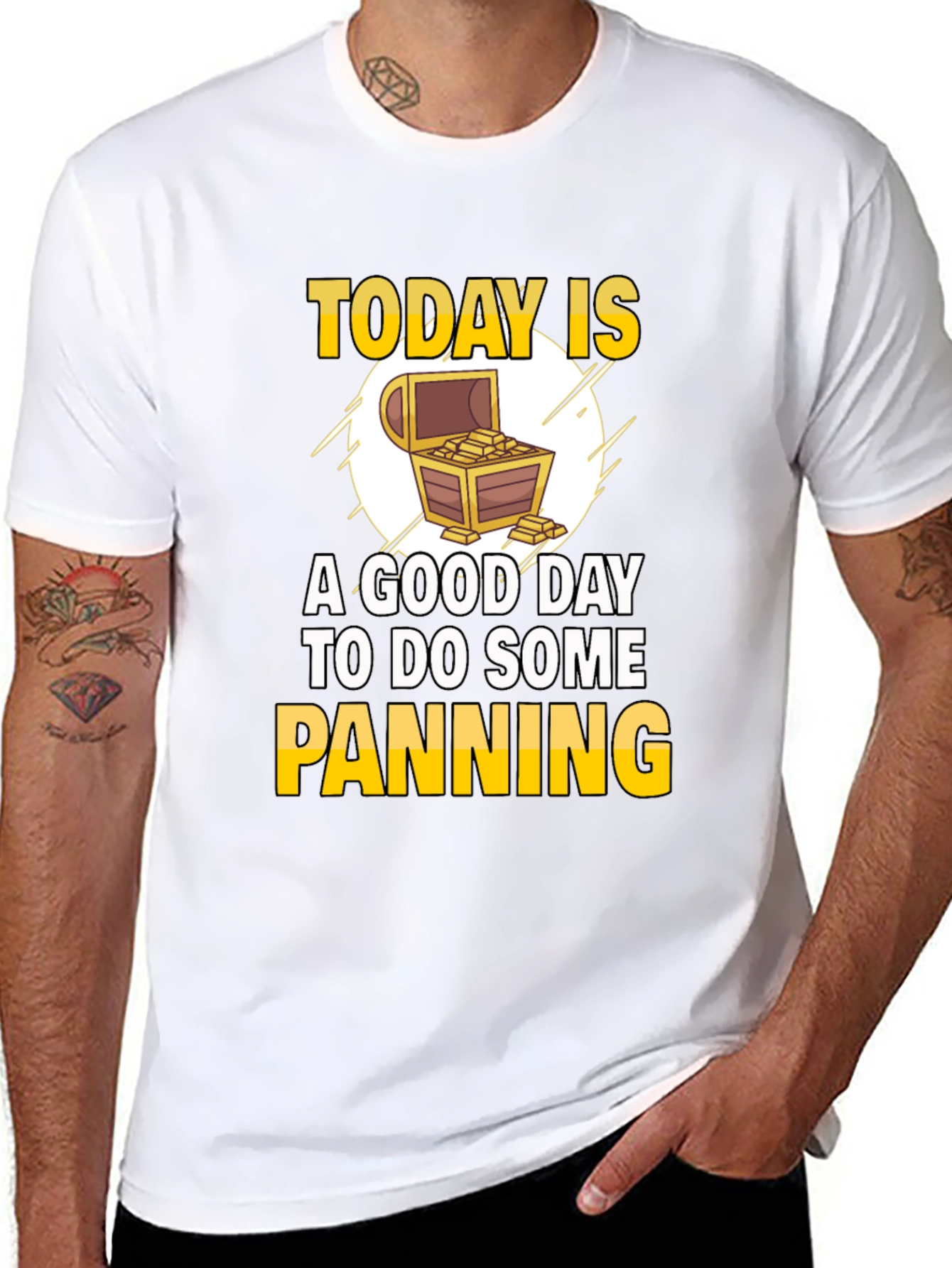 Gold Panning T-Shirt - Today is a Good Day