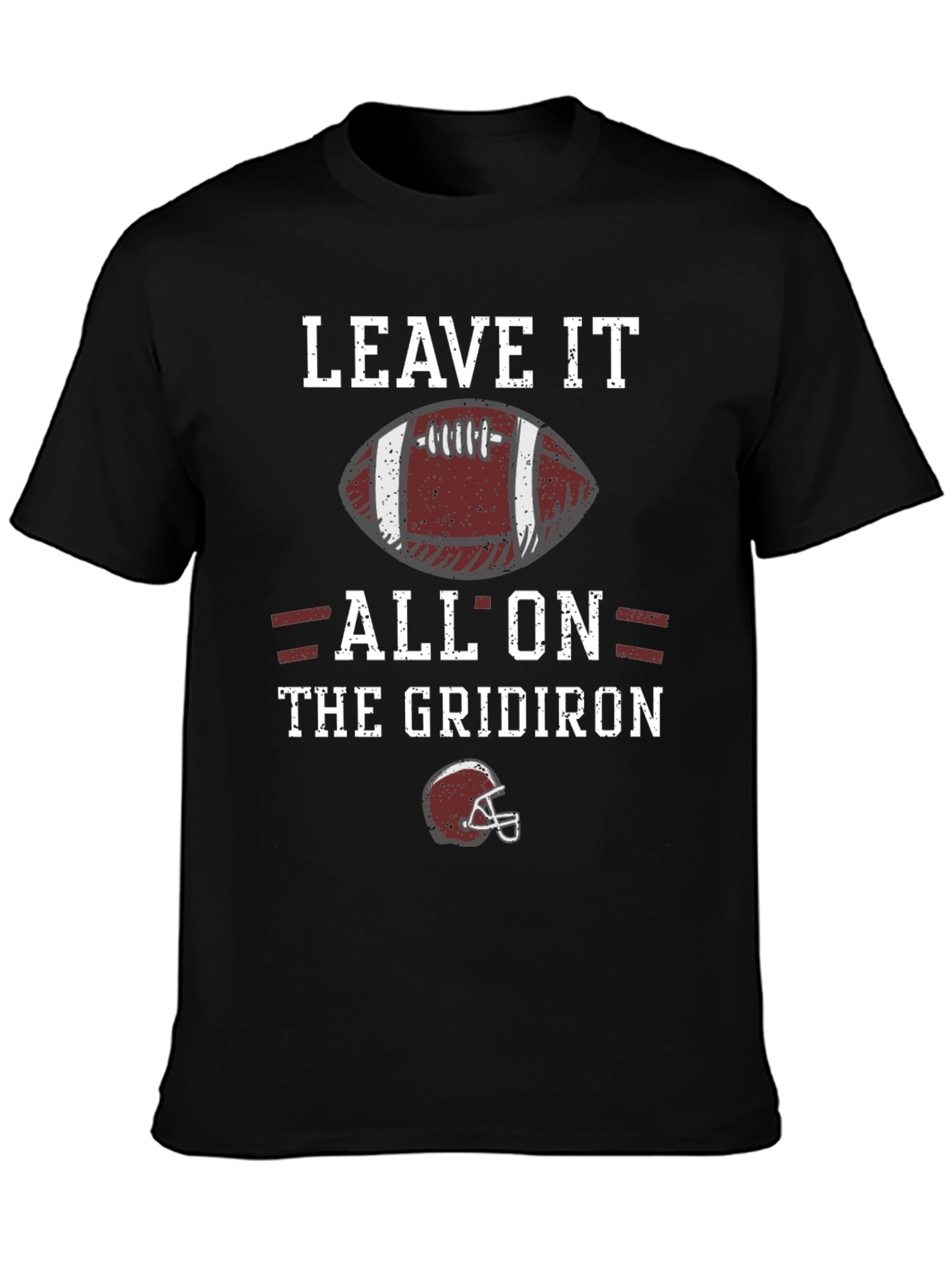 Leave It All On the Gridiron Football T-Shirt