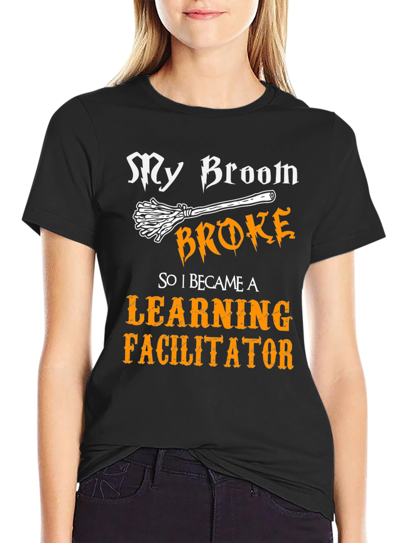 Learning Facilitator T-Shirt - My Broom Broke