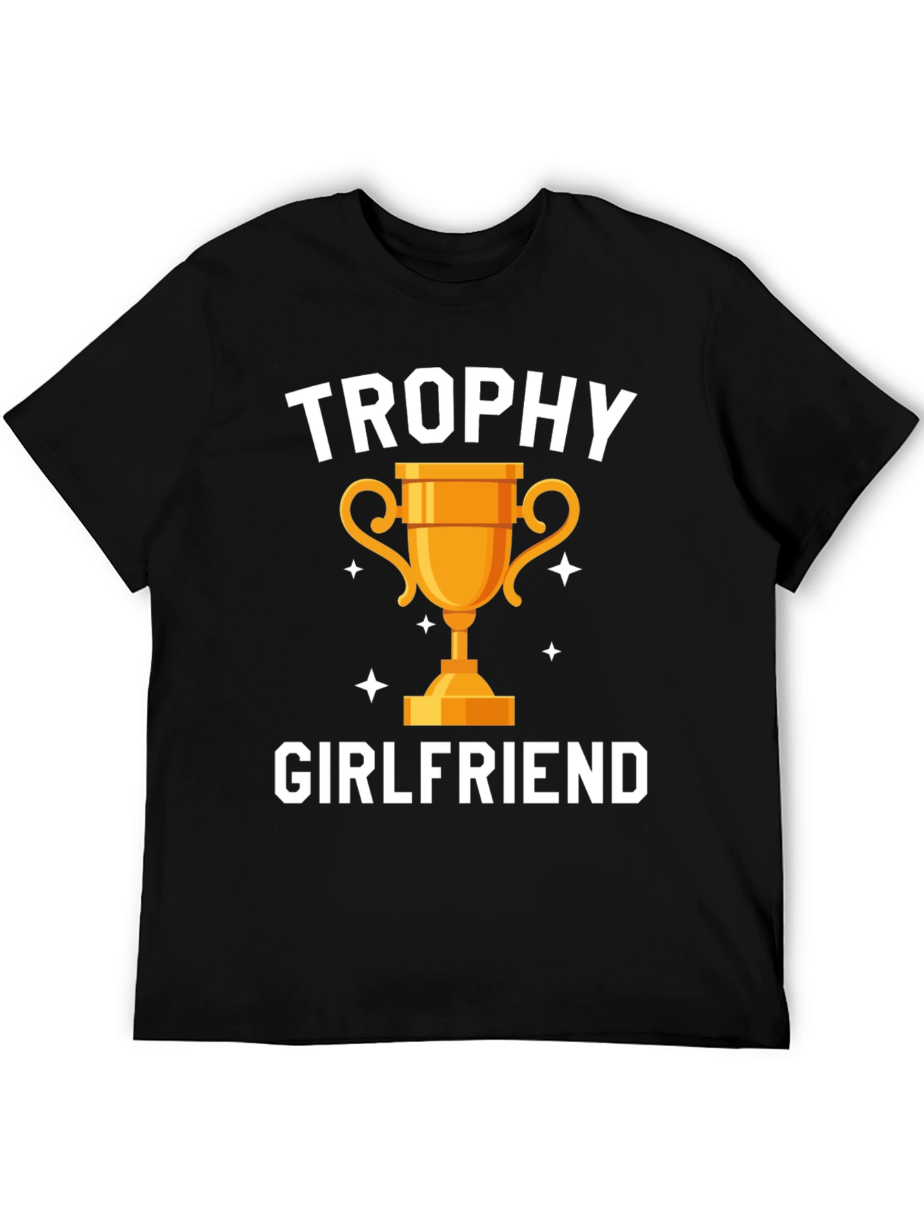 Trophy Girlfriend Graphic Tee - Funny Gift