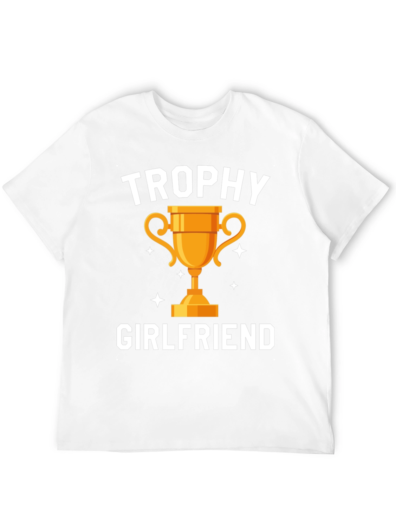 Trophy Girlfriend Graphic Tee - Funny Gift