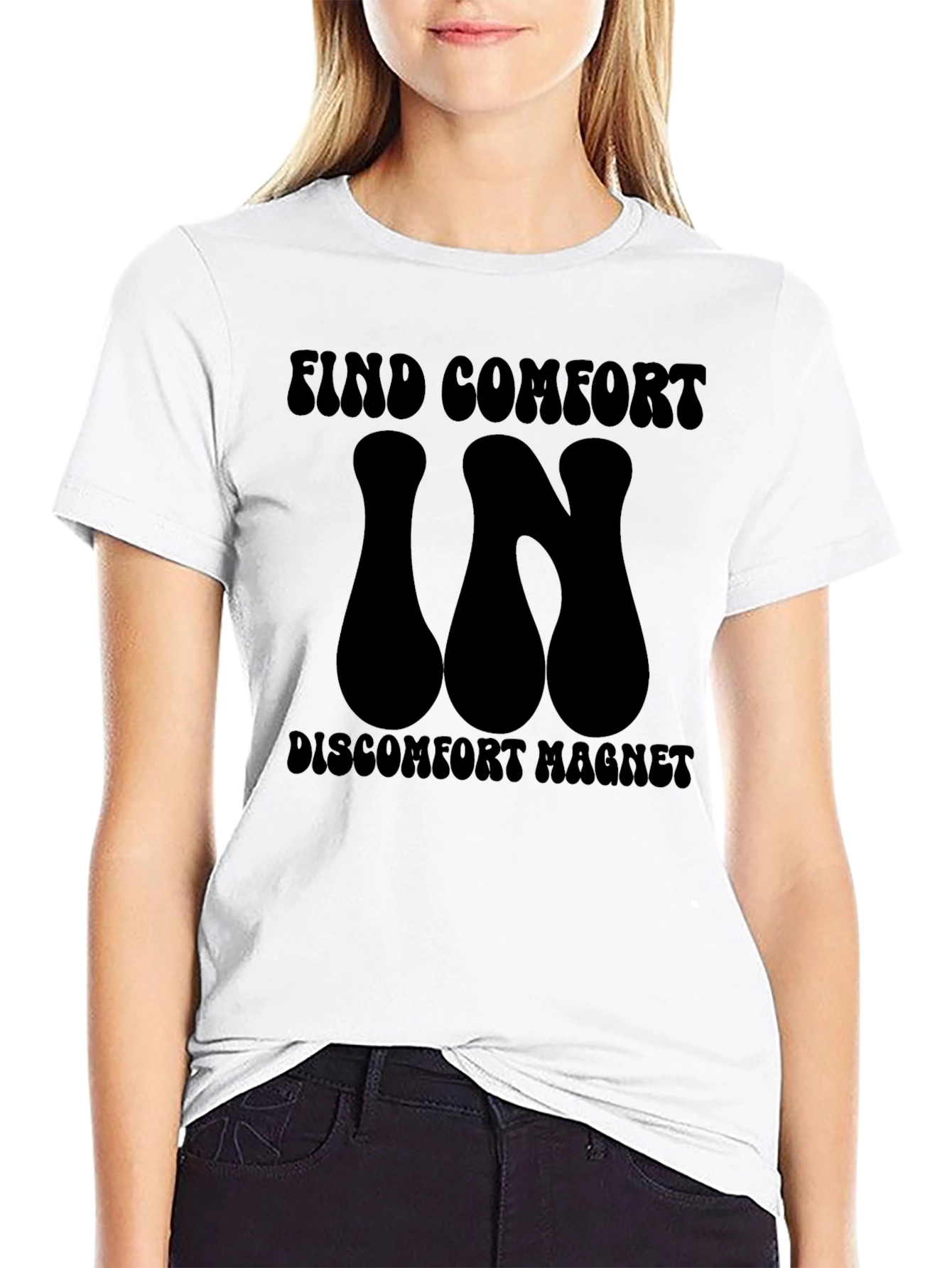 Find Comfort In Discomfort Magnet T-Shirt