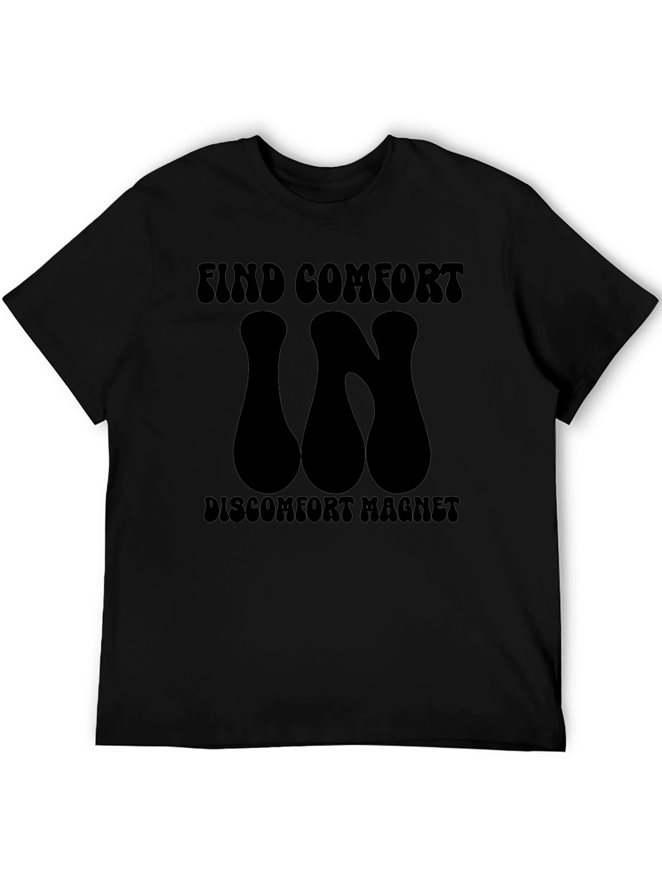 Find Comfort In Discomfort Magnet T-Shirt