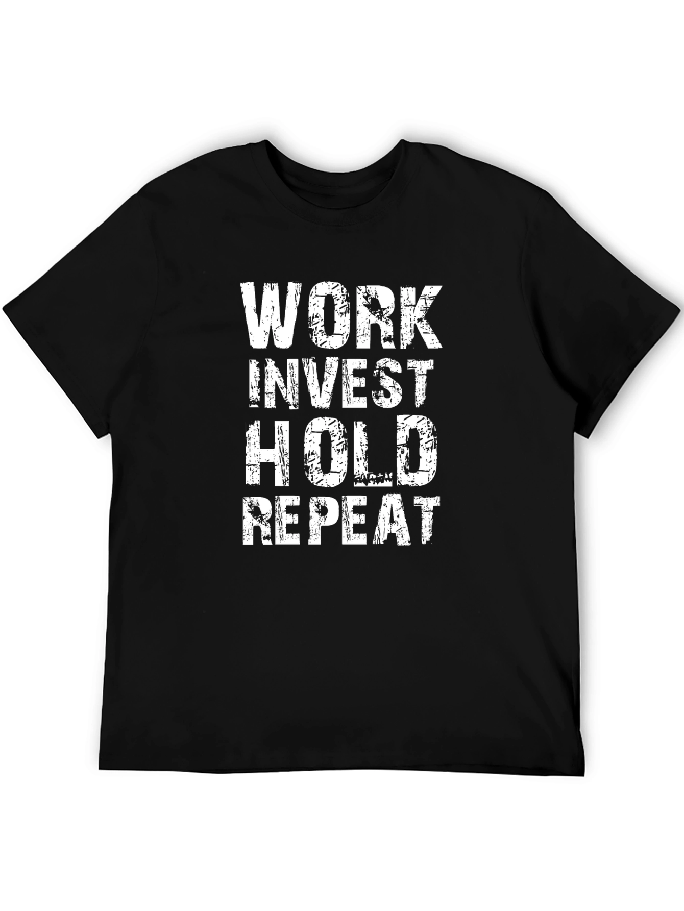 Work Invest Hold Repeat T-Shirt - Black