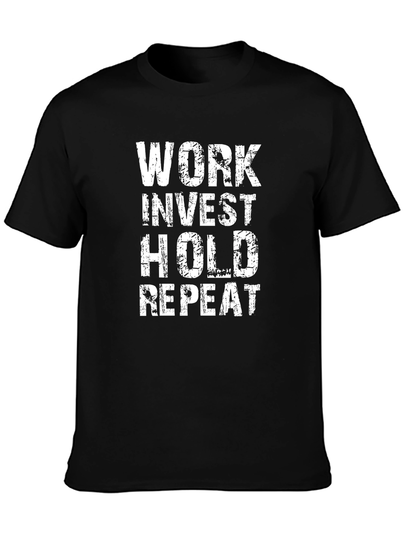 Work Invest Hold Repeat T-Shirt - Black
