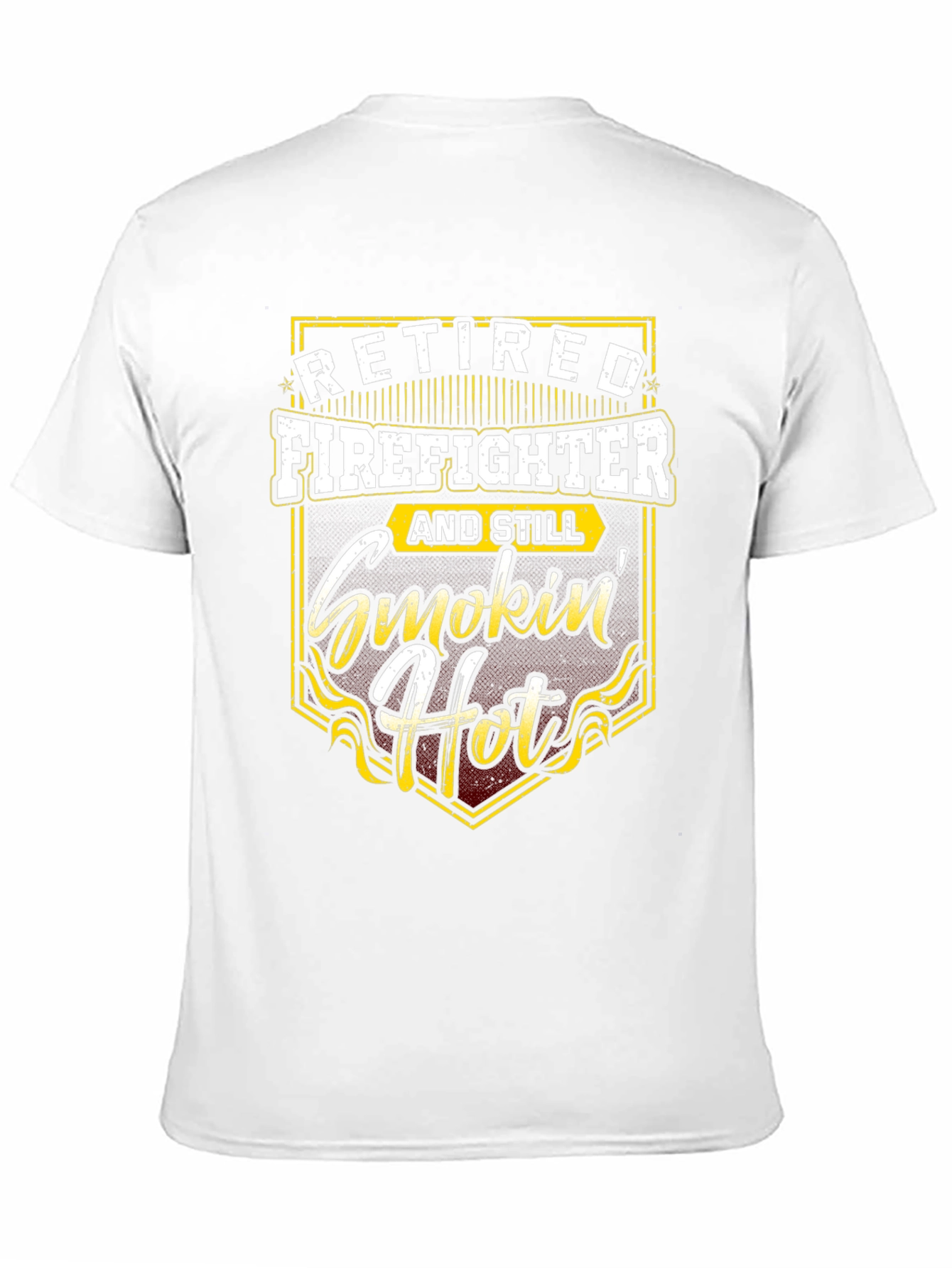 Retired Firefighter Smokin Hot T-Shirt