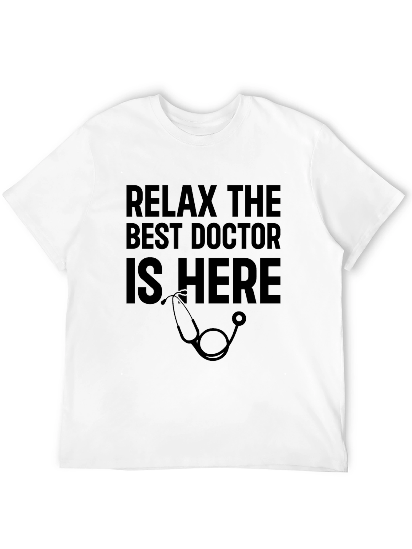 Relax The Best Doctor Is Here Graphic Tee