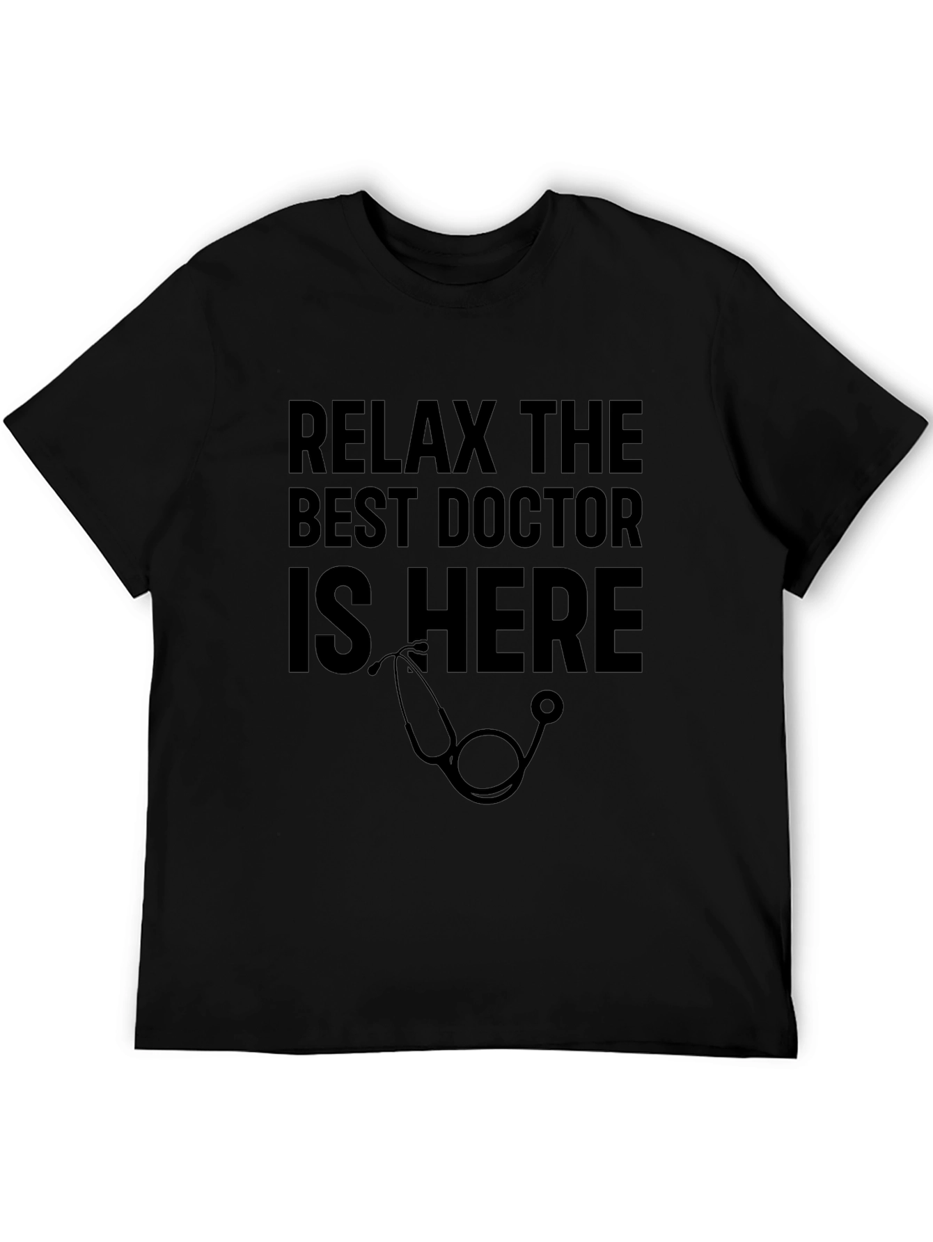 Relax The Best Doctor Is Here Graphic Tee