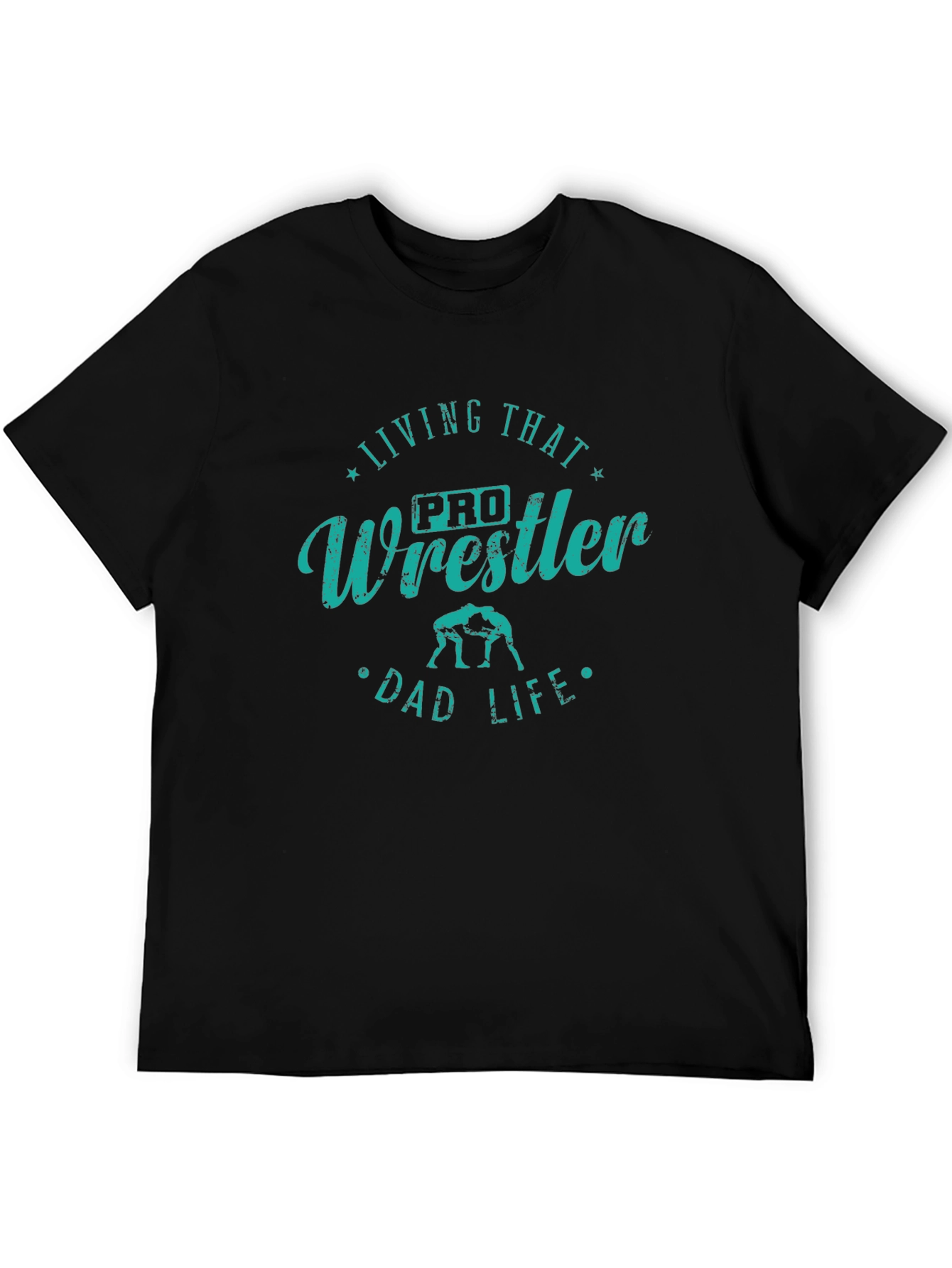 Pro Wrestler Dad Life Black T-Shirt