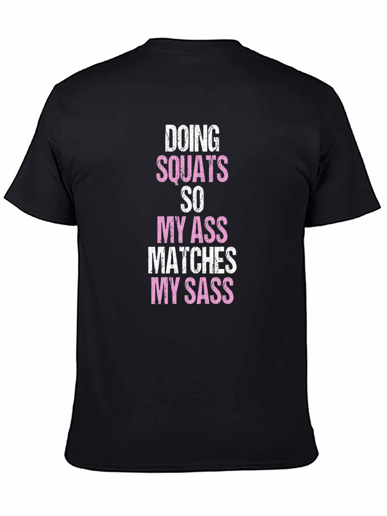 Squats & Sass T-Shirt - Funny Workout Tee
