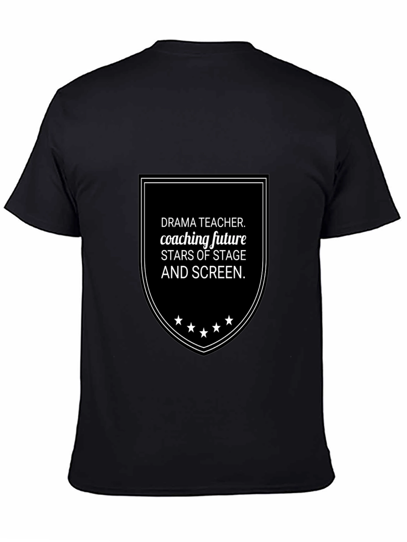 Drama Teacher Coaching Future Stars Black T-Shirt