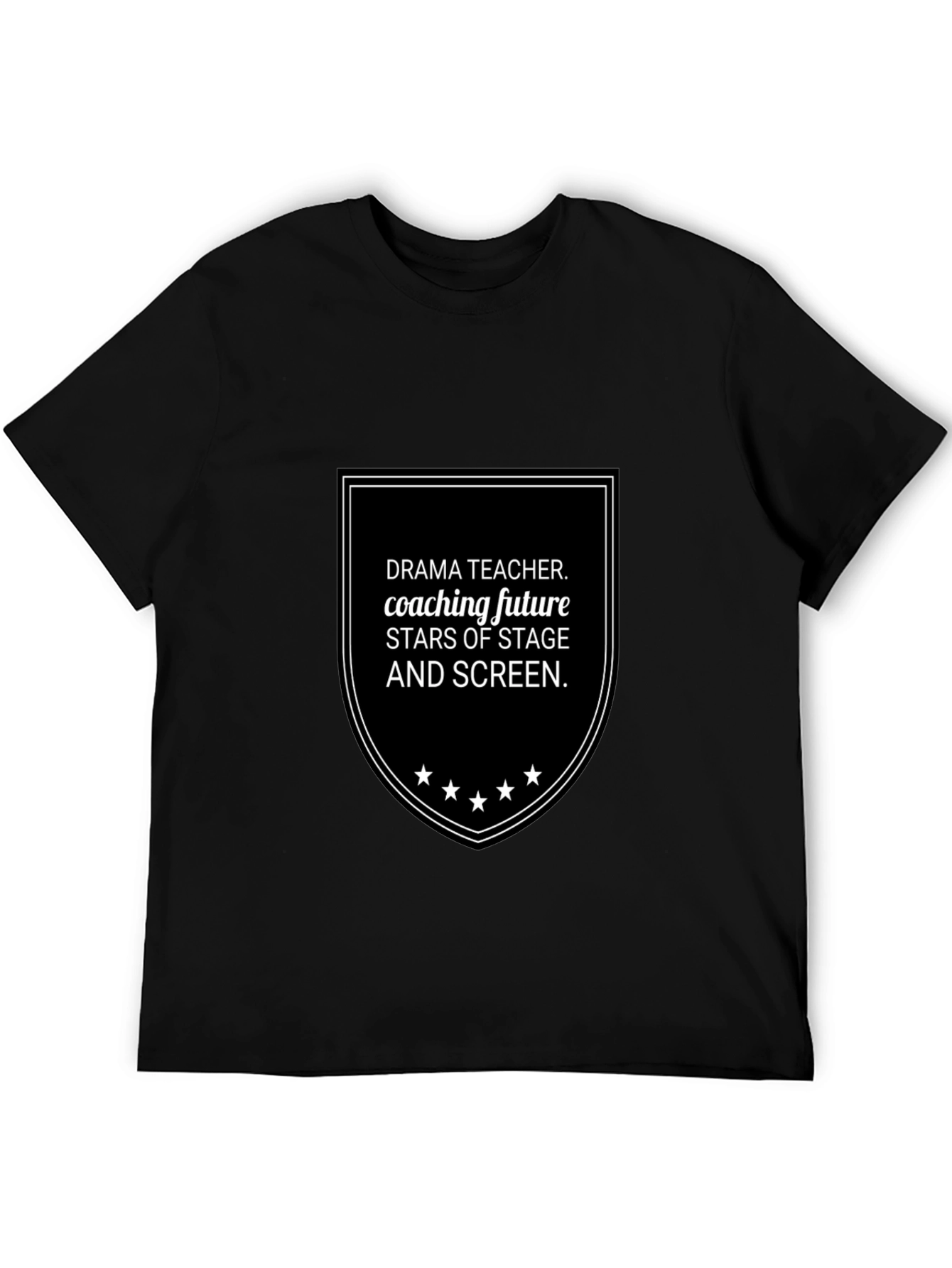 Drama Teacher Coaching Future Stars Black T-Shirt