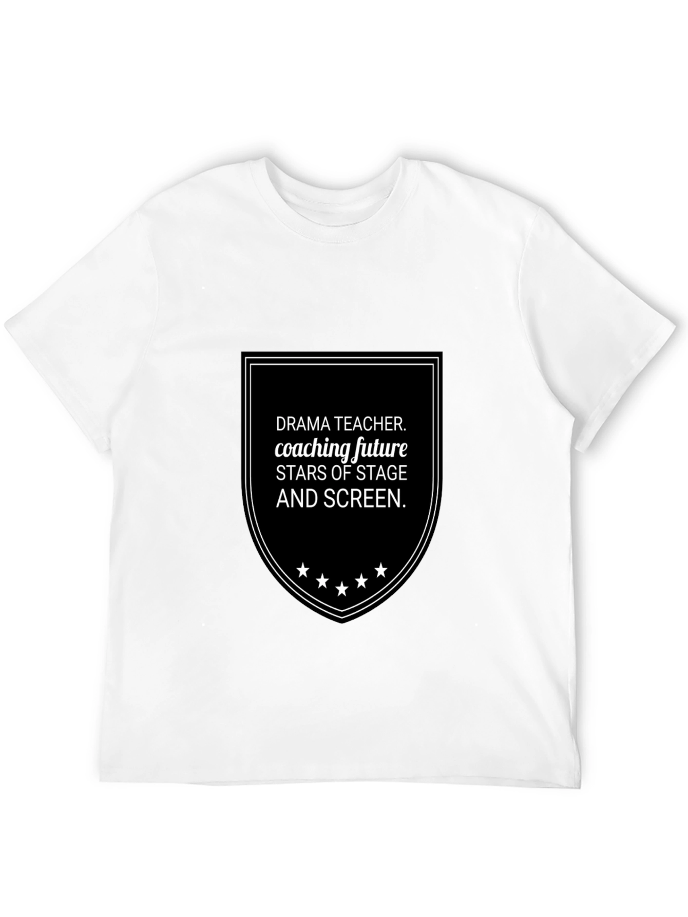 Drama Teacher Coaching Future Stars Black T-Shirt