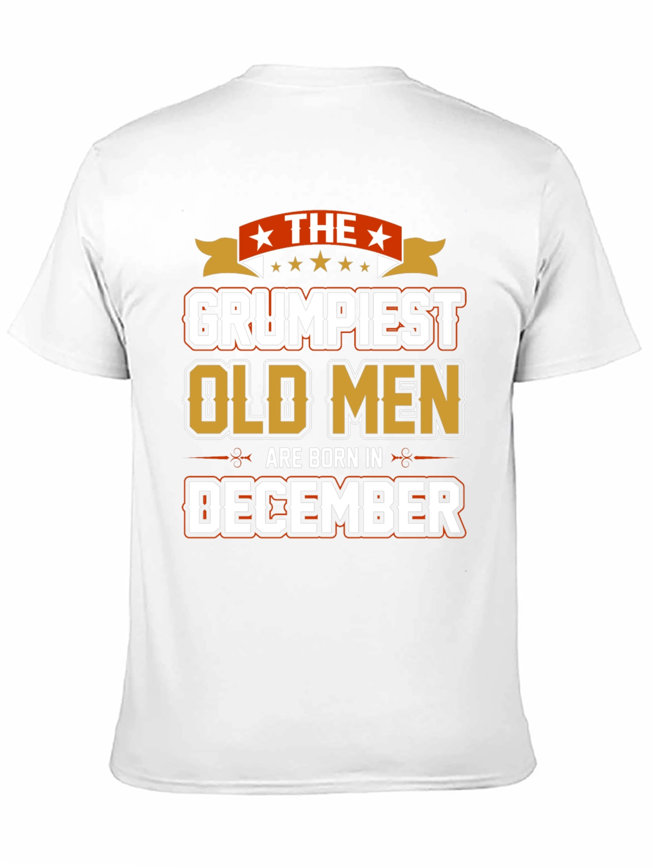 Grumpiest Old Men December Birthday T-Shirt
