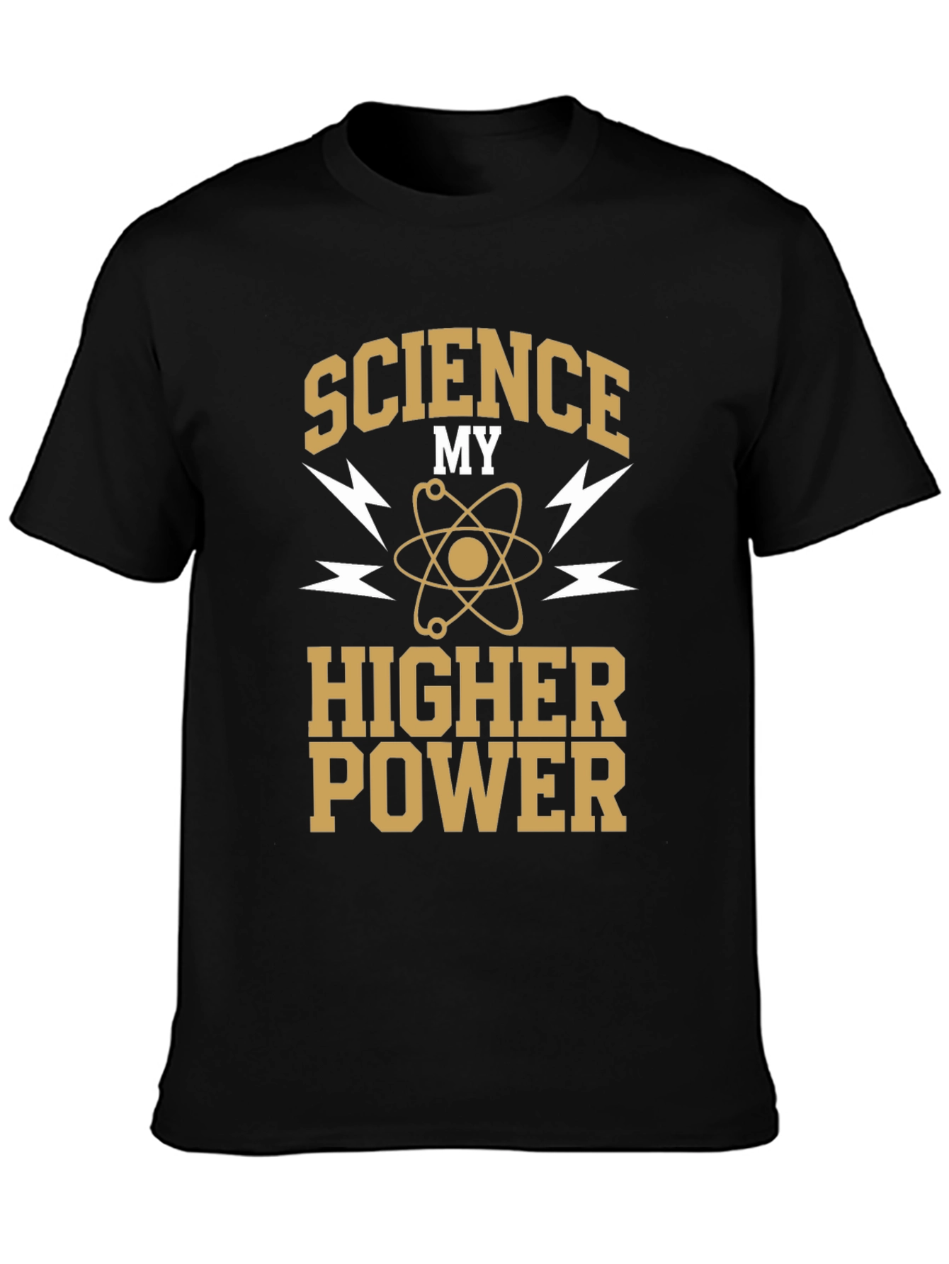 Science My Higher Power T-Shirt - Geeky & Stylish