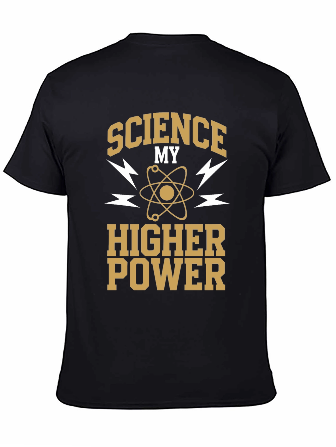 Science My Higher Power T-Shirt - Geeky & Stylish