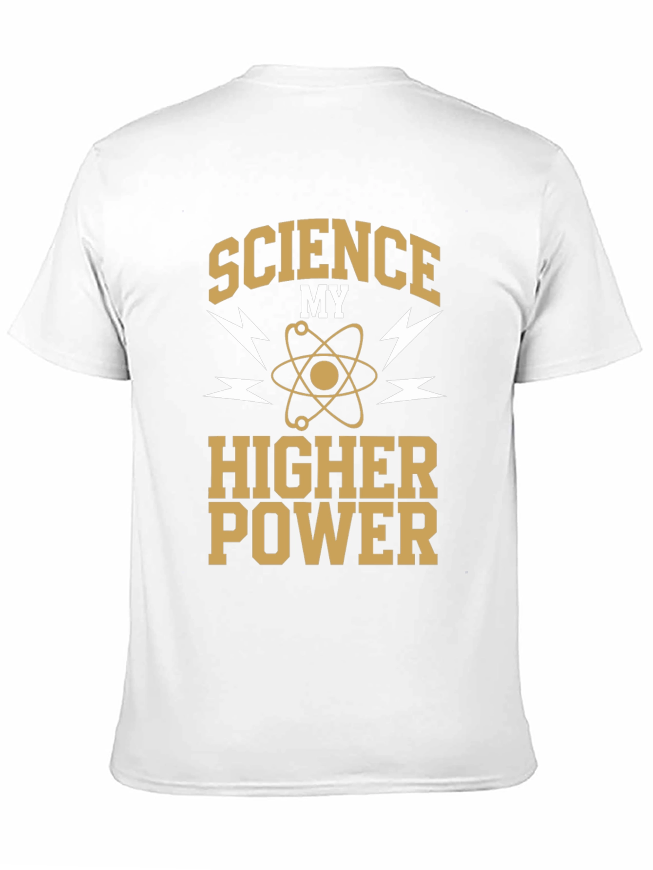 Science My Higher Power T-Shirt - Geeky & Stylish