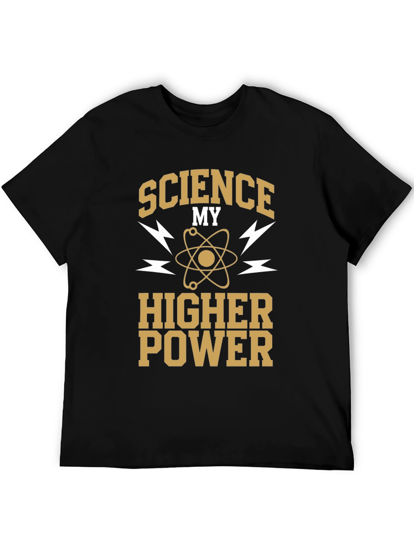 Science My Higher Power T-Shirt - Geeky & Stylish