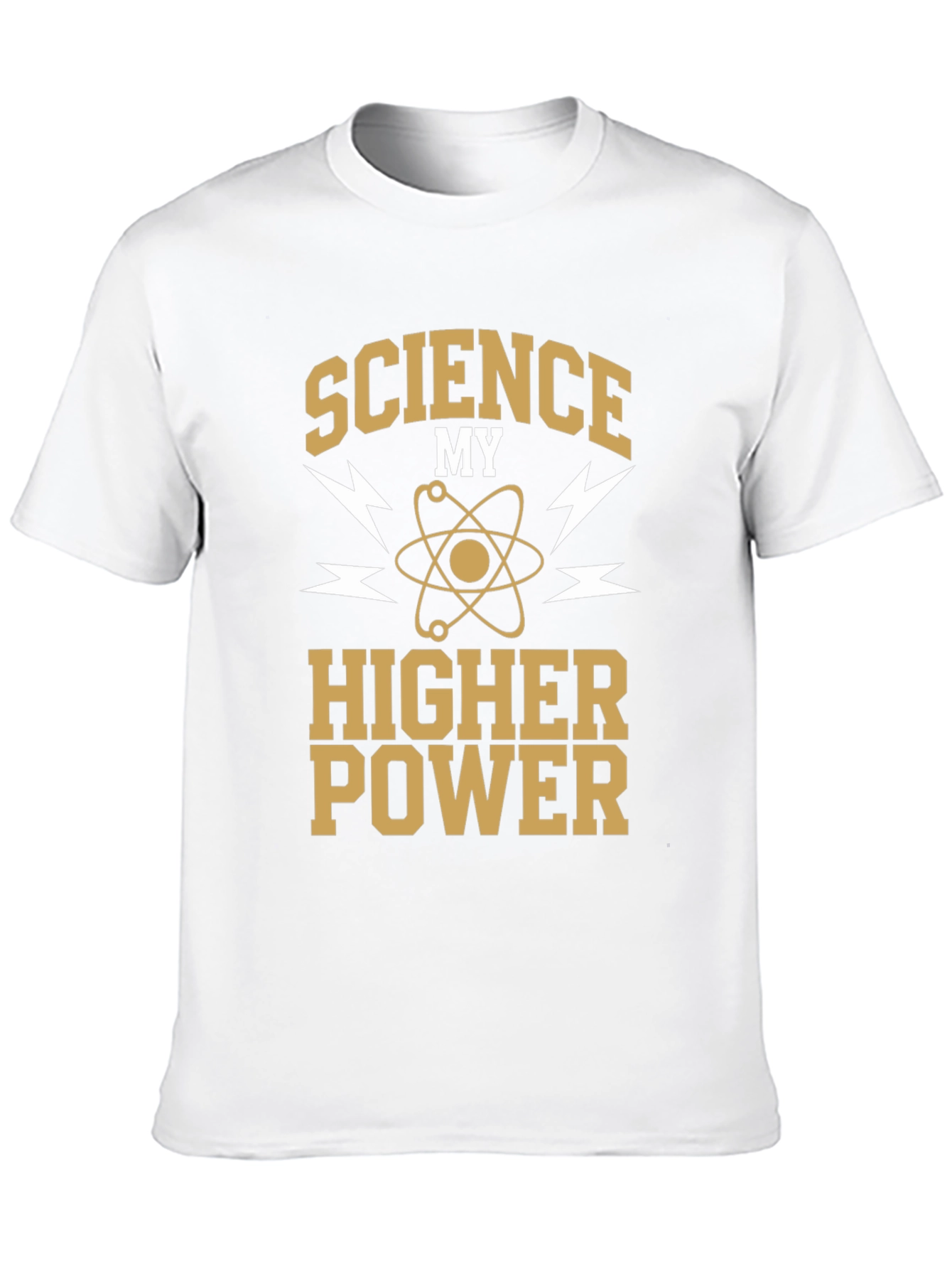 Science My Higher Power T-Shirt - Geeky & Stylish
