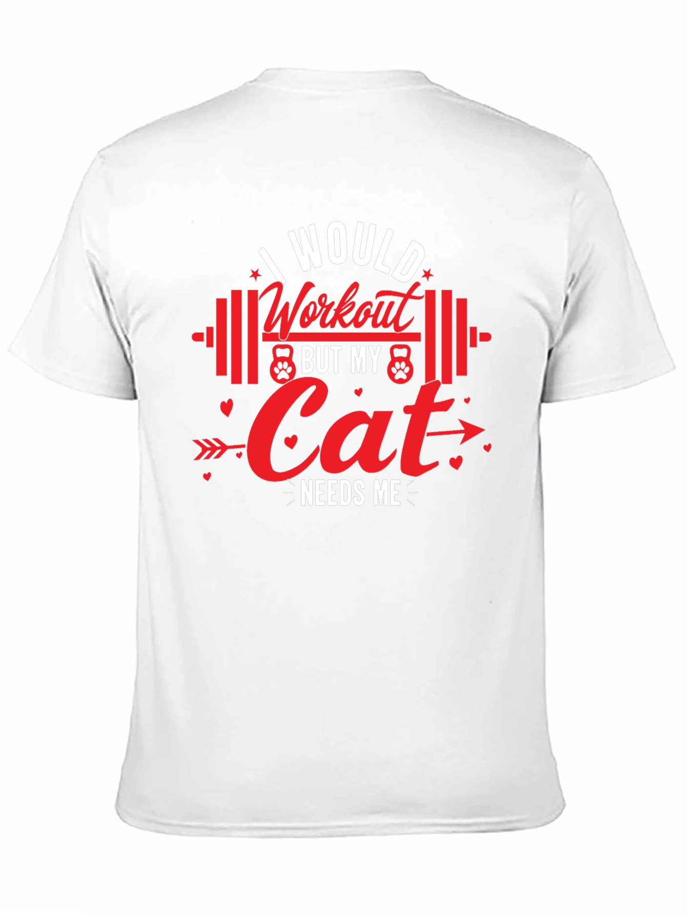 Workout Cat Needs Me T-Shirt