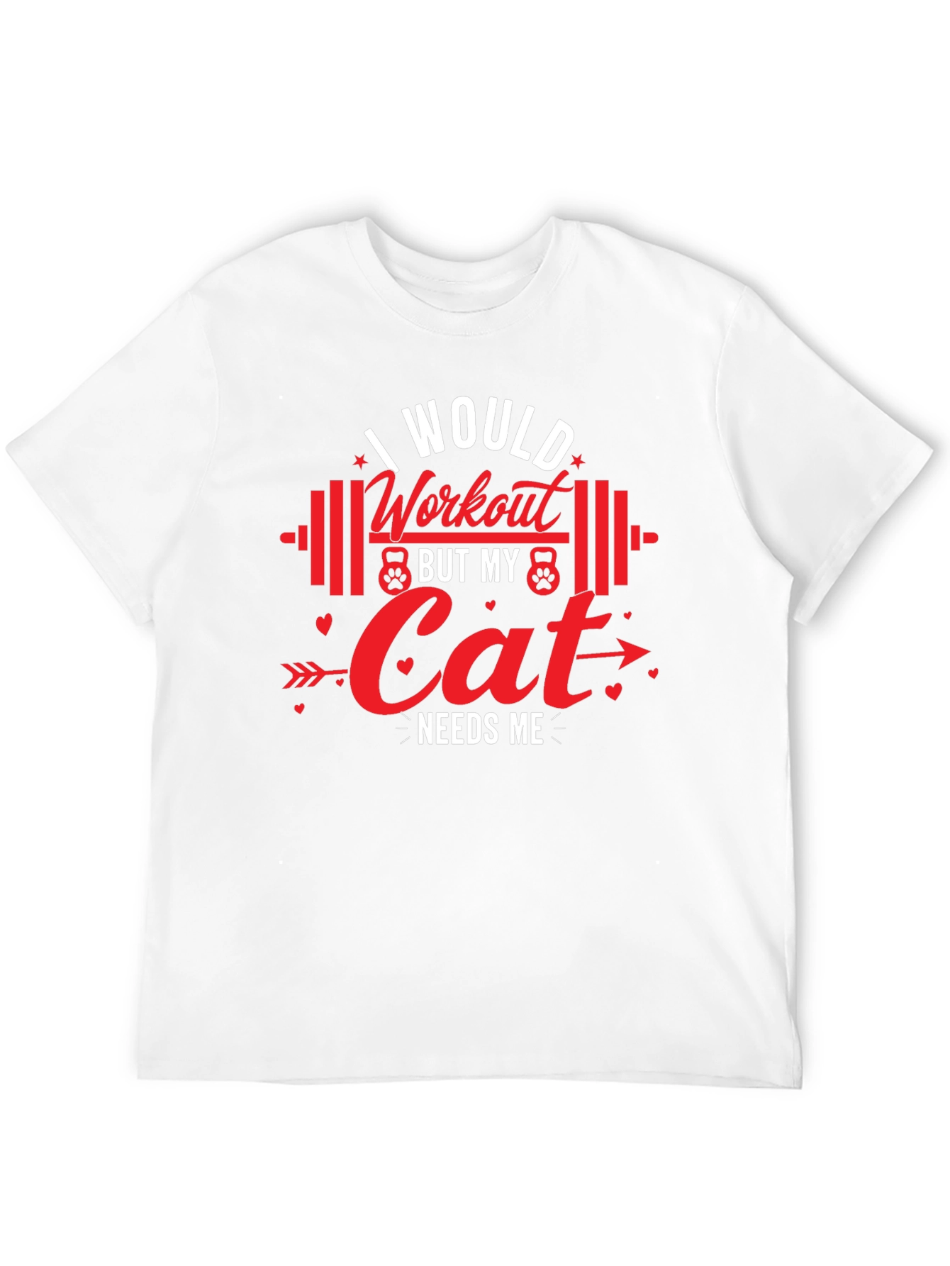 Workout Cat Needs Me T-Shirt