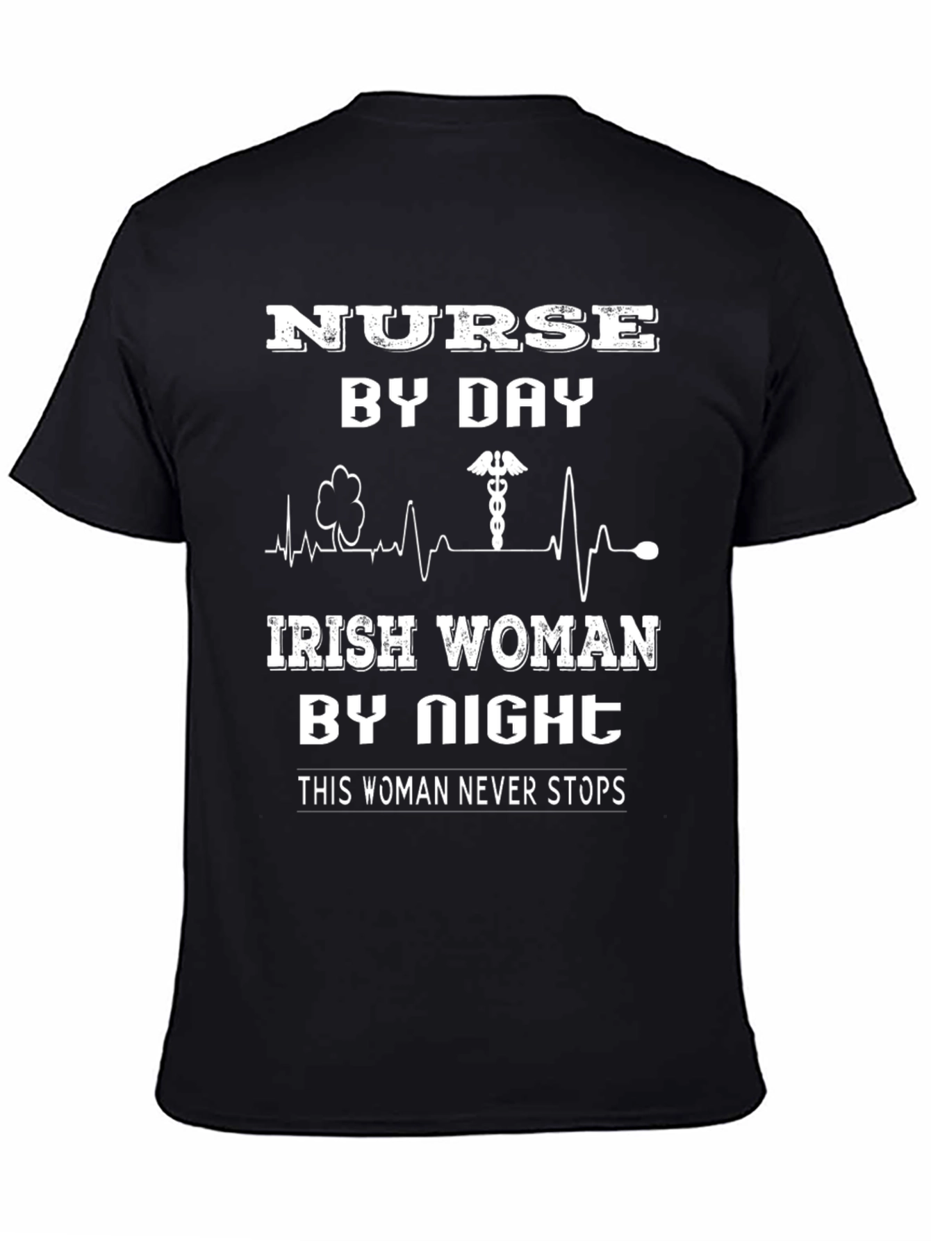 Nurse By Day Irish Woman By Night Black T-Shirt