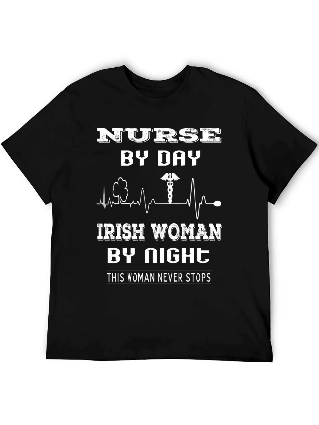 Nurse By Day Irish Woman By Night Black T-Shirt