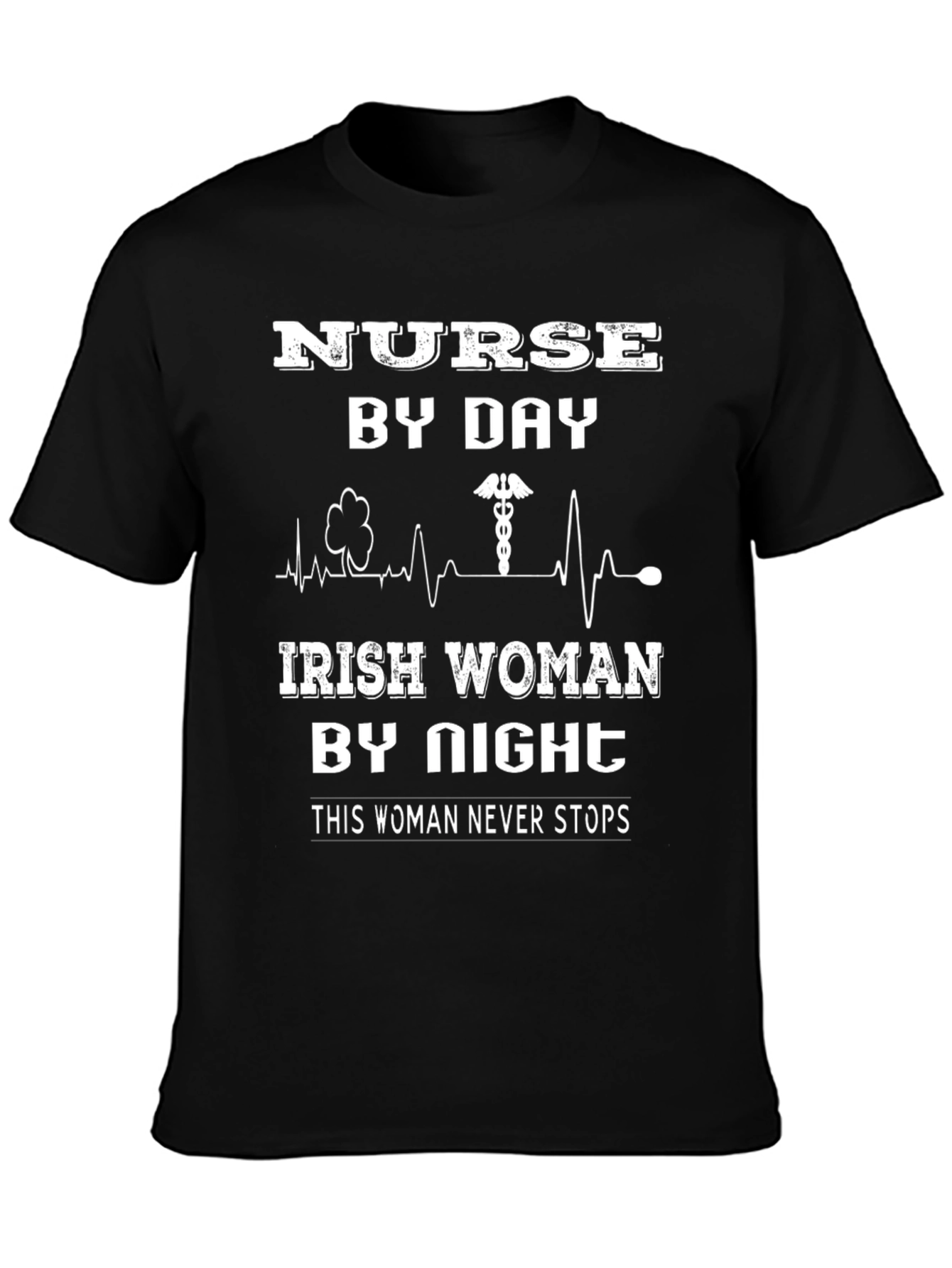 Nurse By Day Irish Woman By Night Black T-Shirt