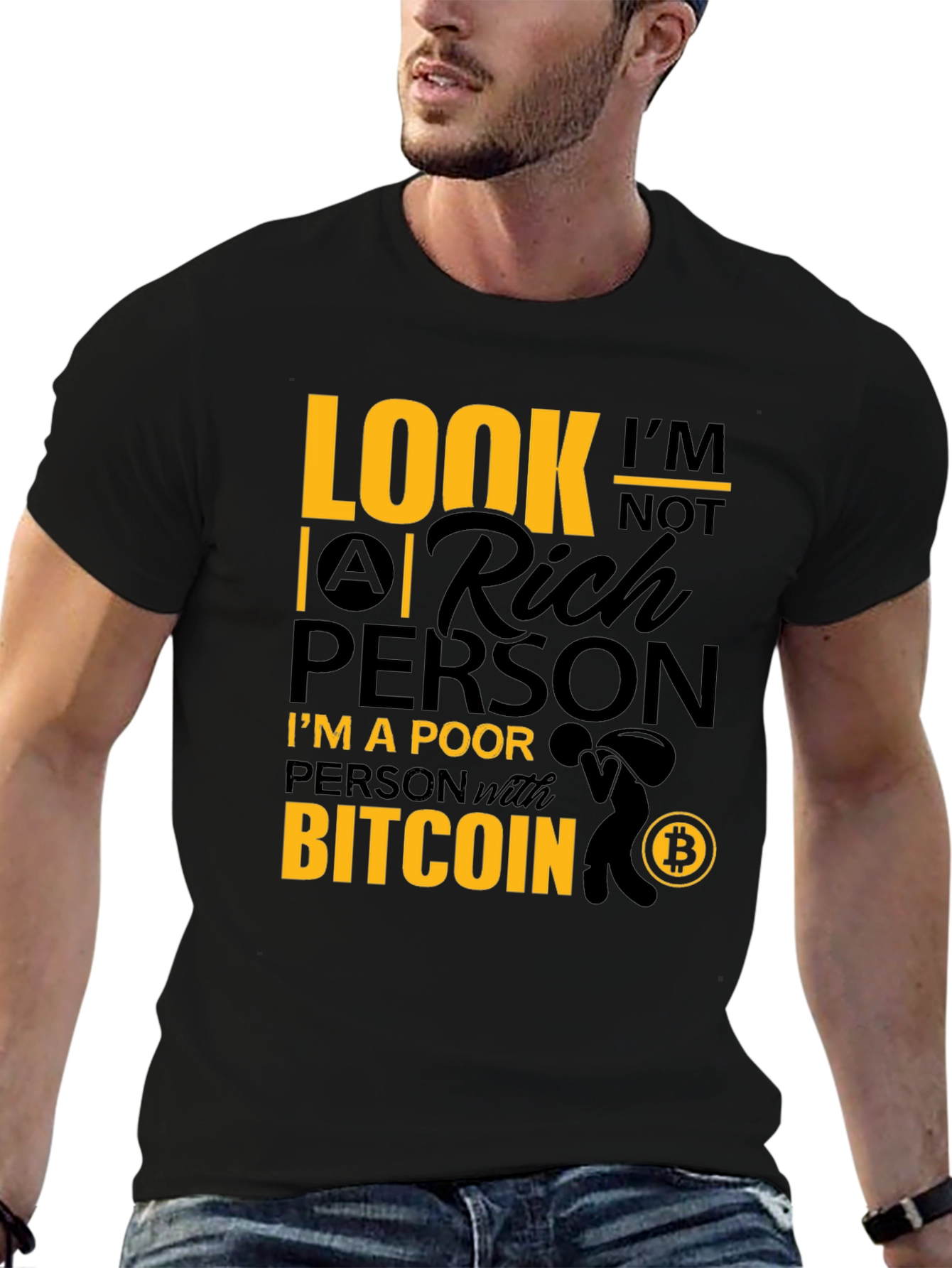 Bitcoin T-Shirt: Im A Poor Person with Bitcoin