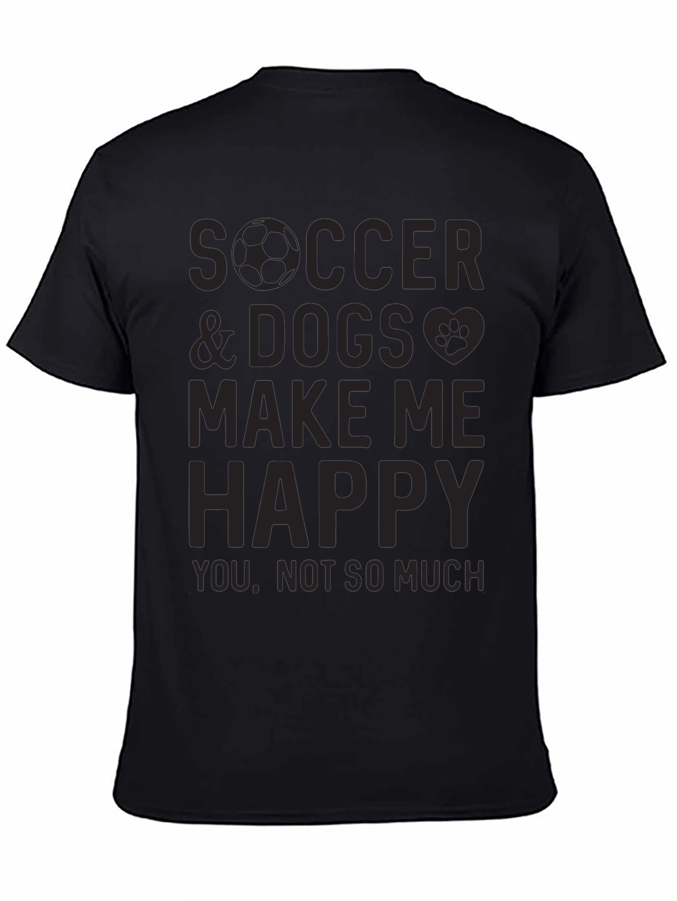 Soccer & Dogs Make Me Happy T-Shirt
