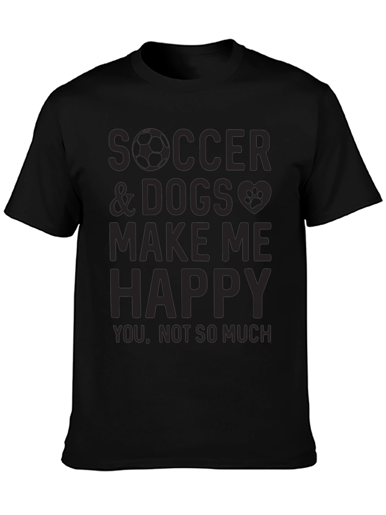 Soccer & Dogs Make Me Happy T-Shirt