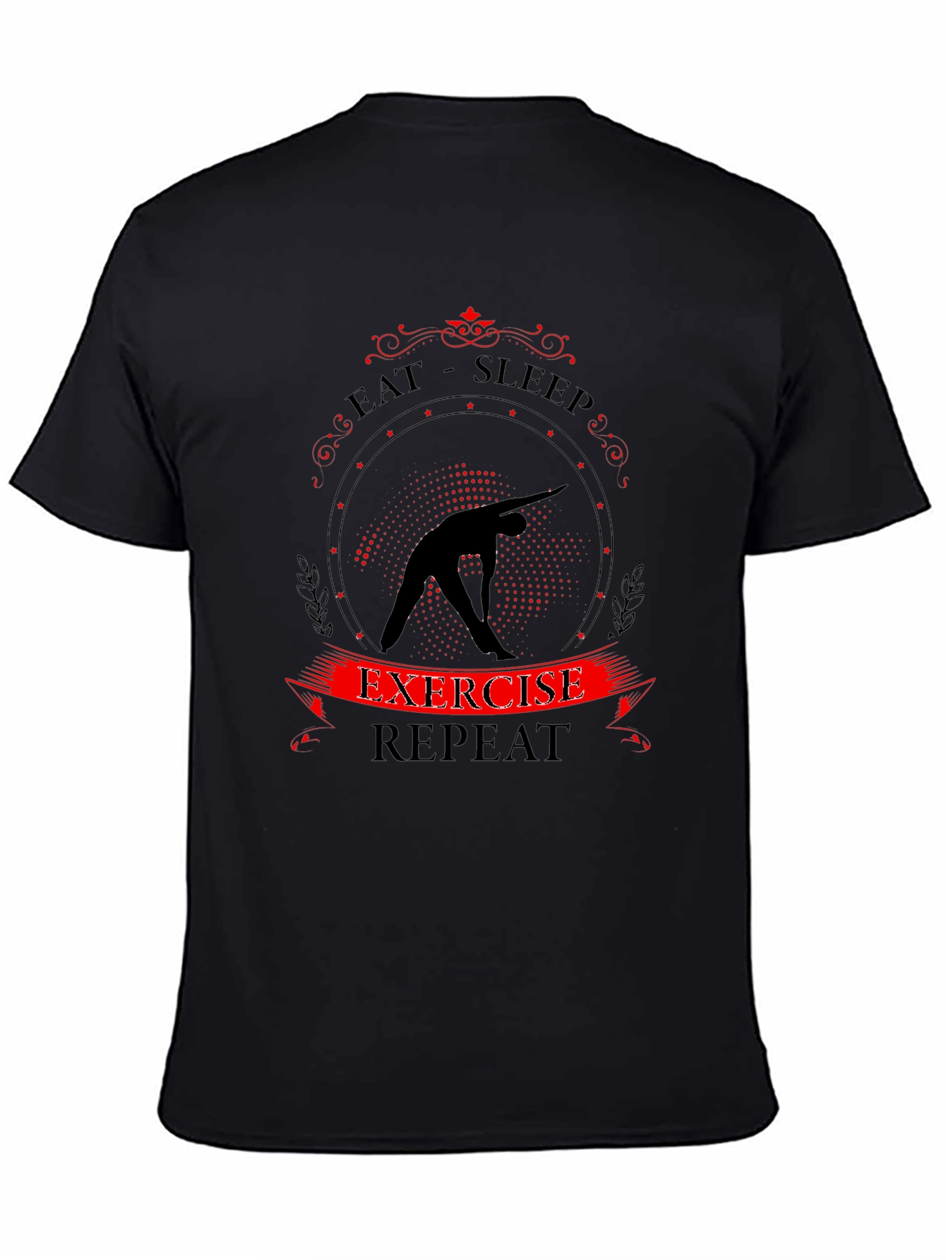 Eat Sleep Exercise Repeat T-Shirt - Fitness Apparel
