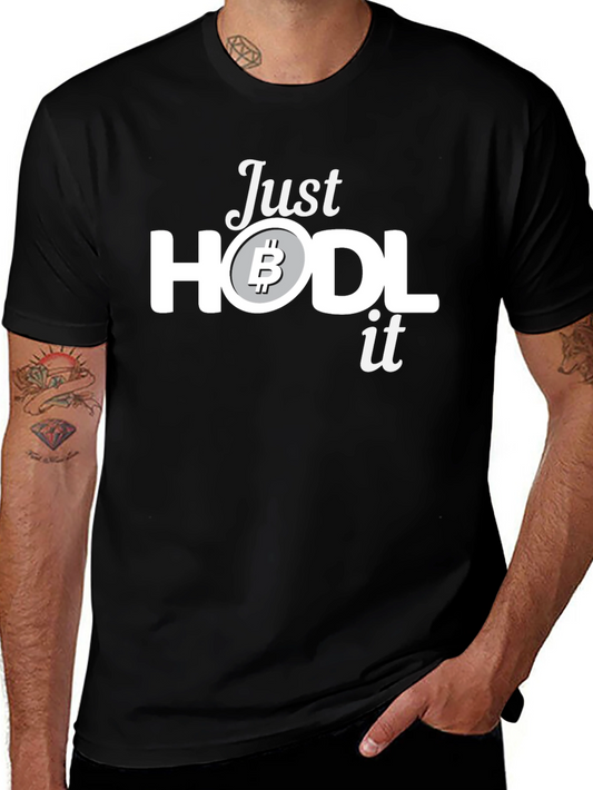 Just HODL It Bitcoin Crypto T-Shirt