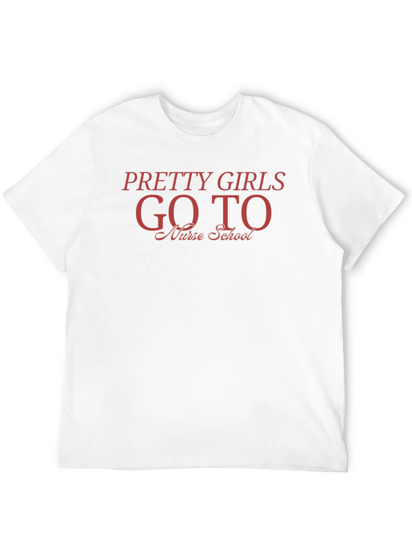 Pretty Girls Go to Nurse School T-Shirt
