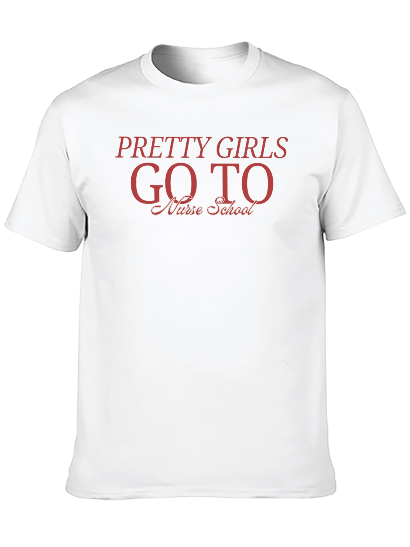 Pretty Girls Go to Nurse School T-Shirt