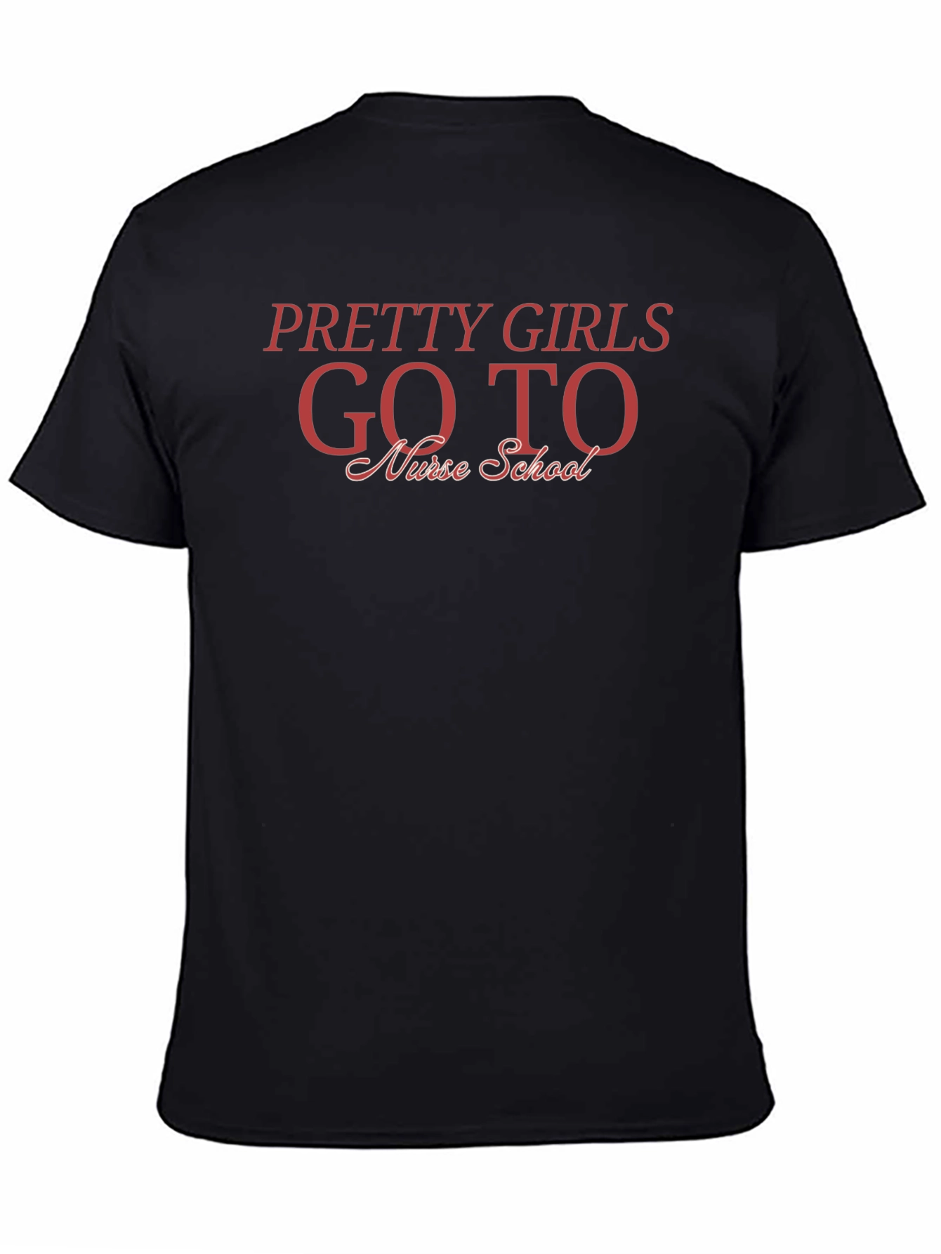 Pretty Girls Go to Nurse School T-Shirt