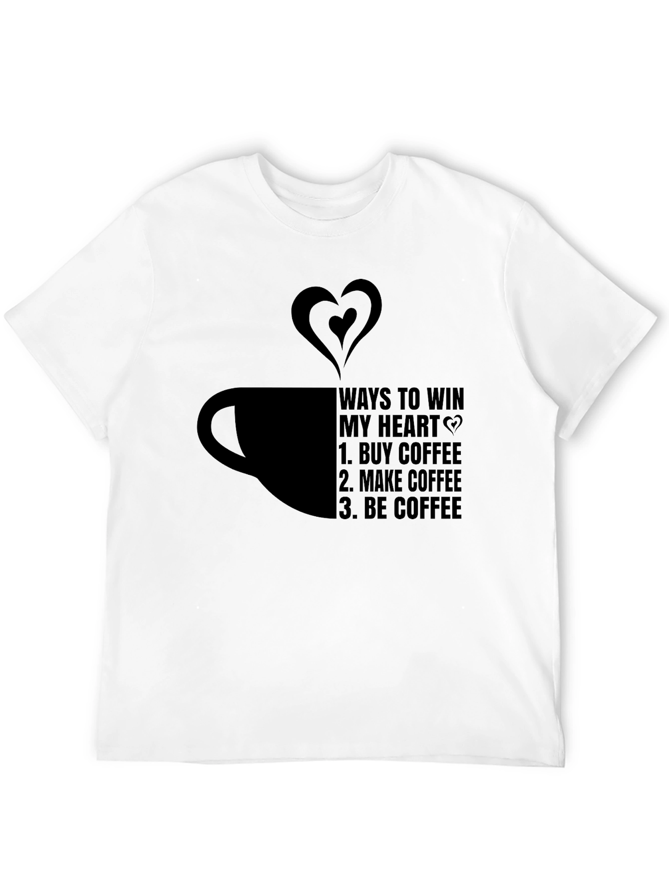 Coffee Lovers T-Shirt: Win My Heart with Coffee