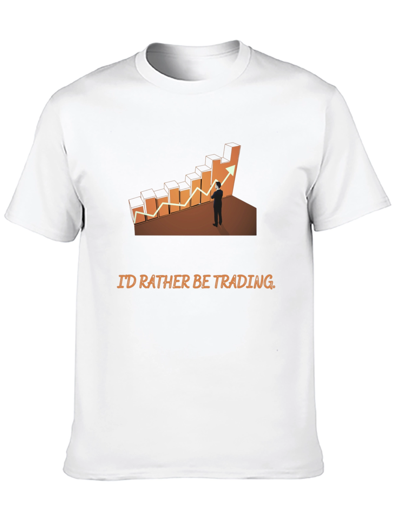 Traders Tee: Id Rather Be Trading