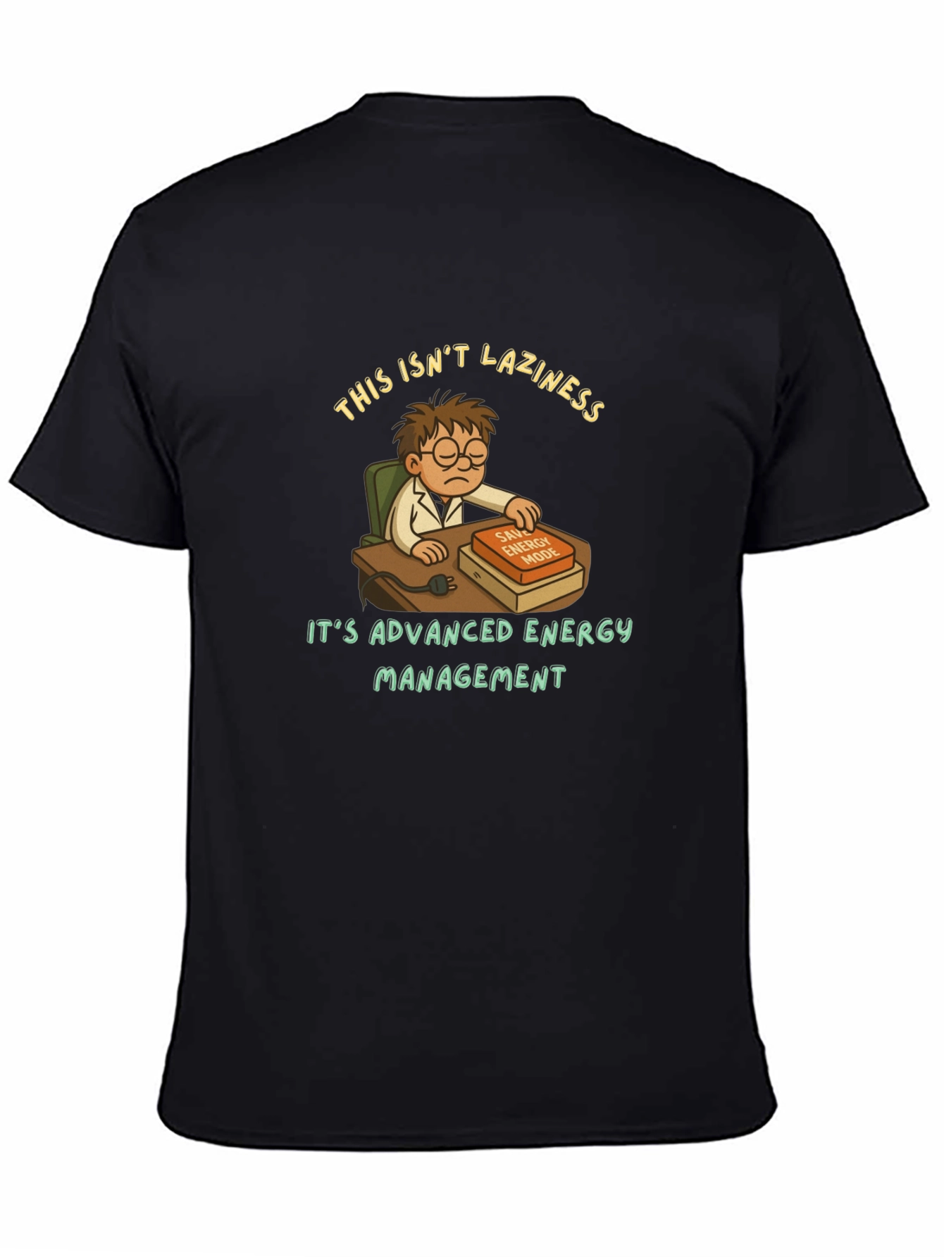 Funny Lazy Genius T-Shirt - Advanced Energy Management