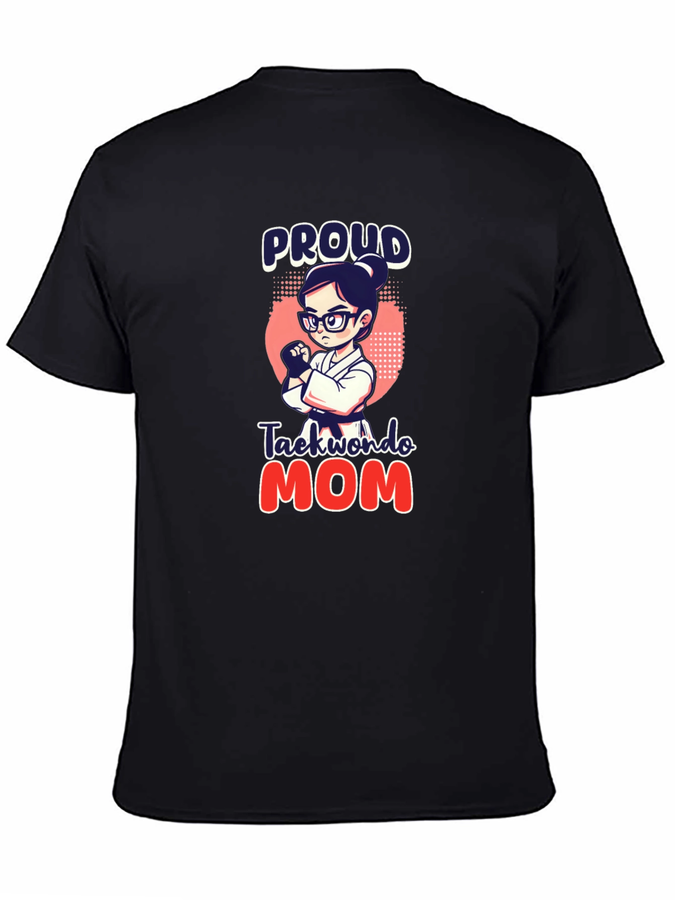 Proud Taekwondo Mom Black T-Shirt