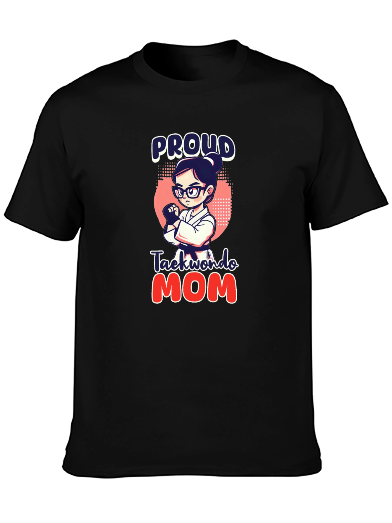 Proud Taekwondo Mom Black T-Shirt