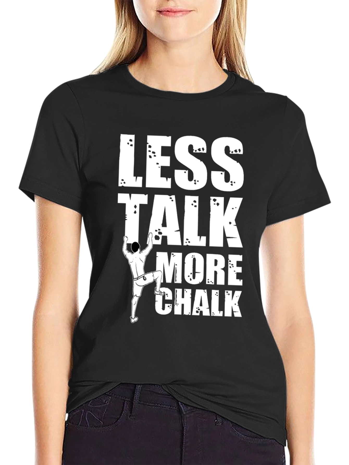 Climbing T-Shirt: Less Talk More Chalk