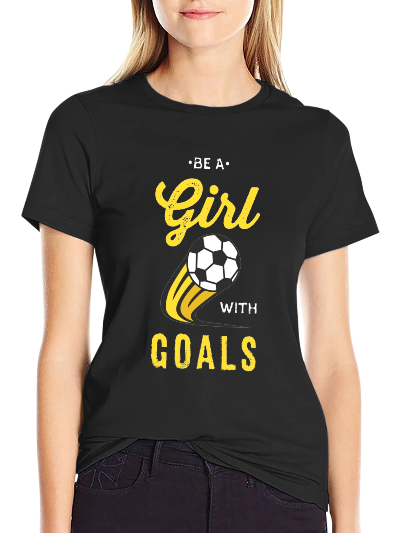 Be A Girl With Goals Soccer T-Shirt