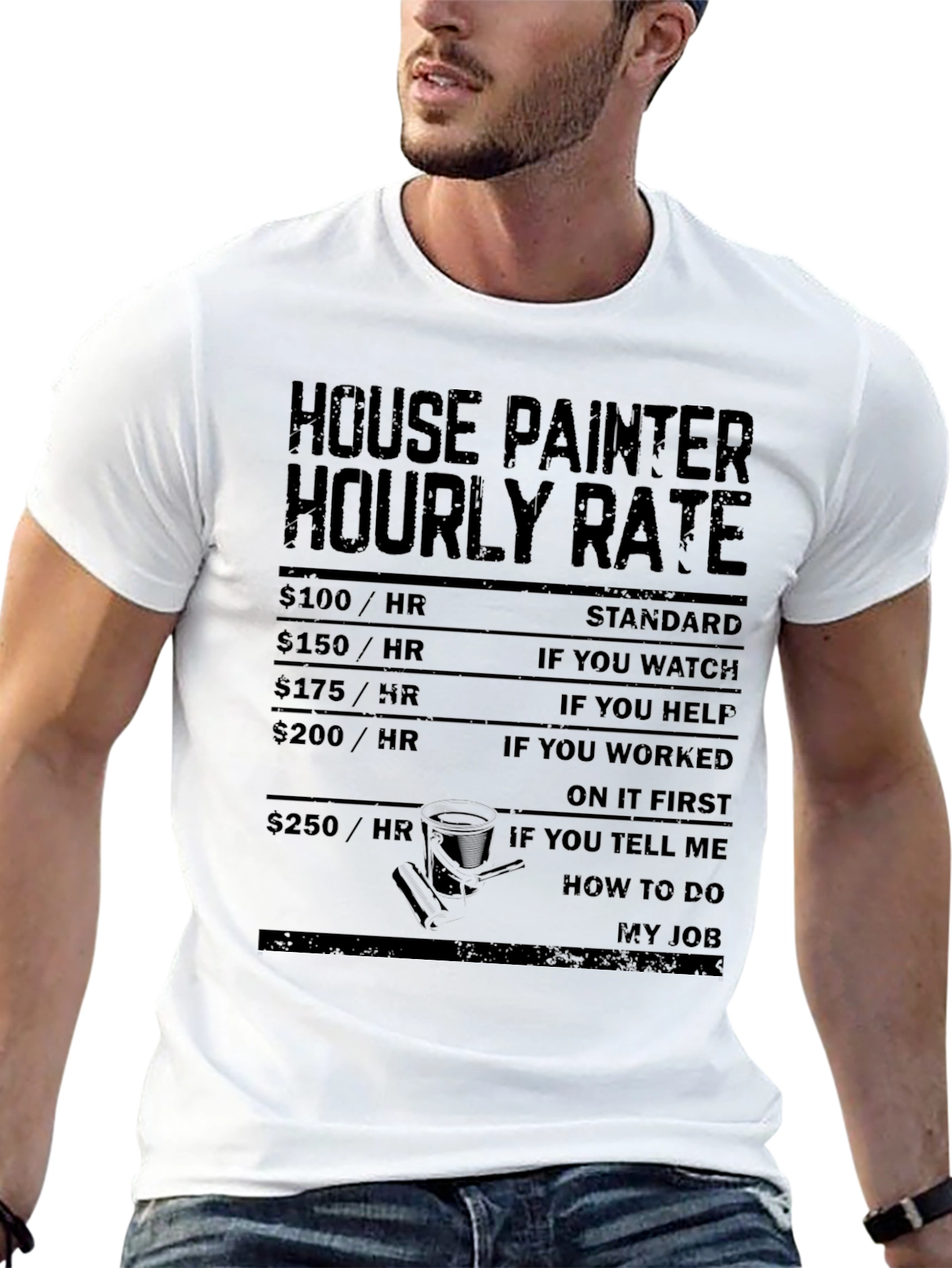 House Painter Hourly Rate Black Humor T-Shirt
