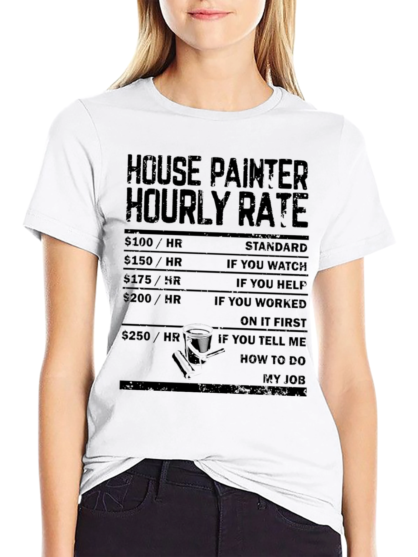 House Painter Hourly Rate Black Humor T-Shirt