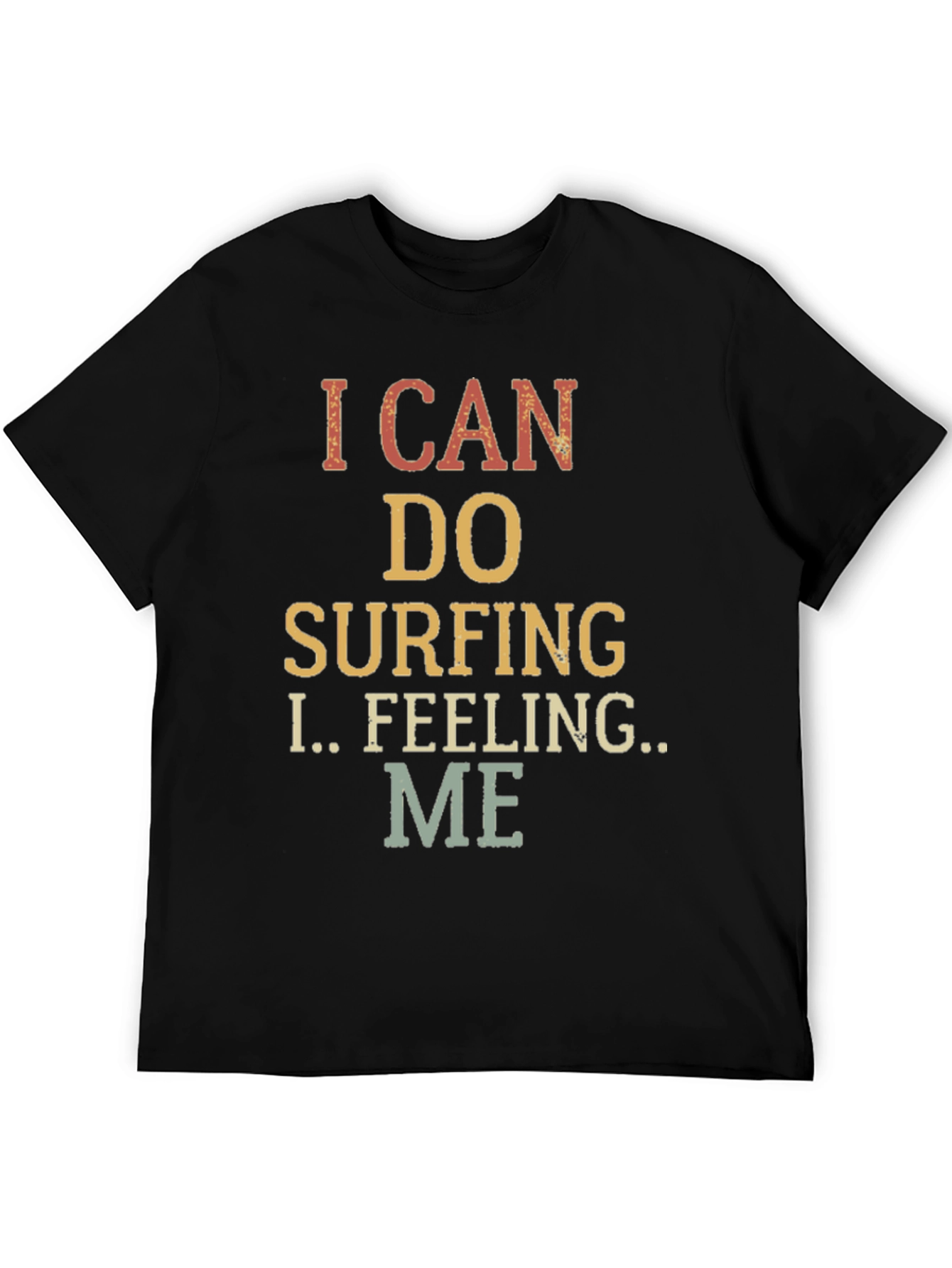 I Can Do Surfing T-Shirt - Unisex Cotton Tee