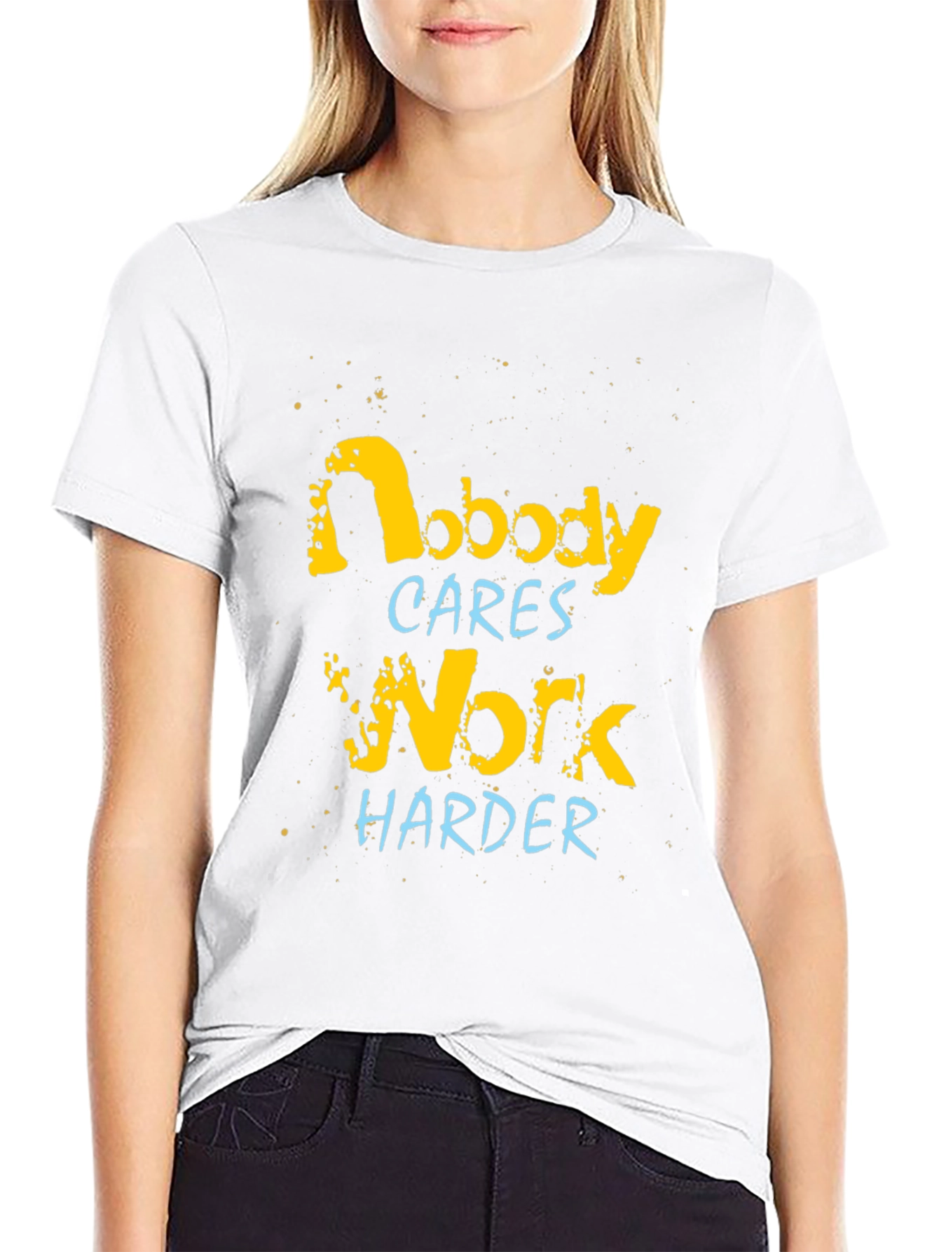 Nobody Cares Work Harder Graphic Tee